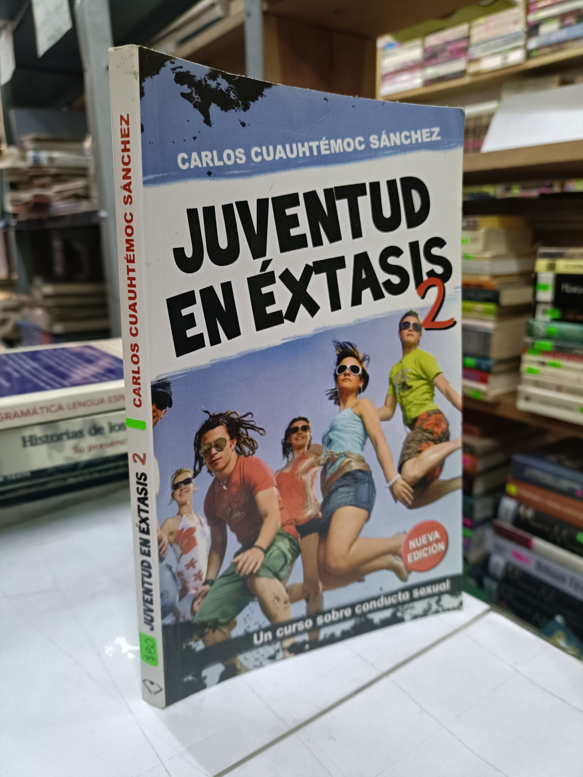 JUVENTUD EN EXTASIS 2 POR CARLOS CUAUHTRMOC SANCHEZ USADA SUPERACION PERSONAL LITERARIO 207