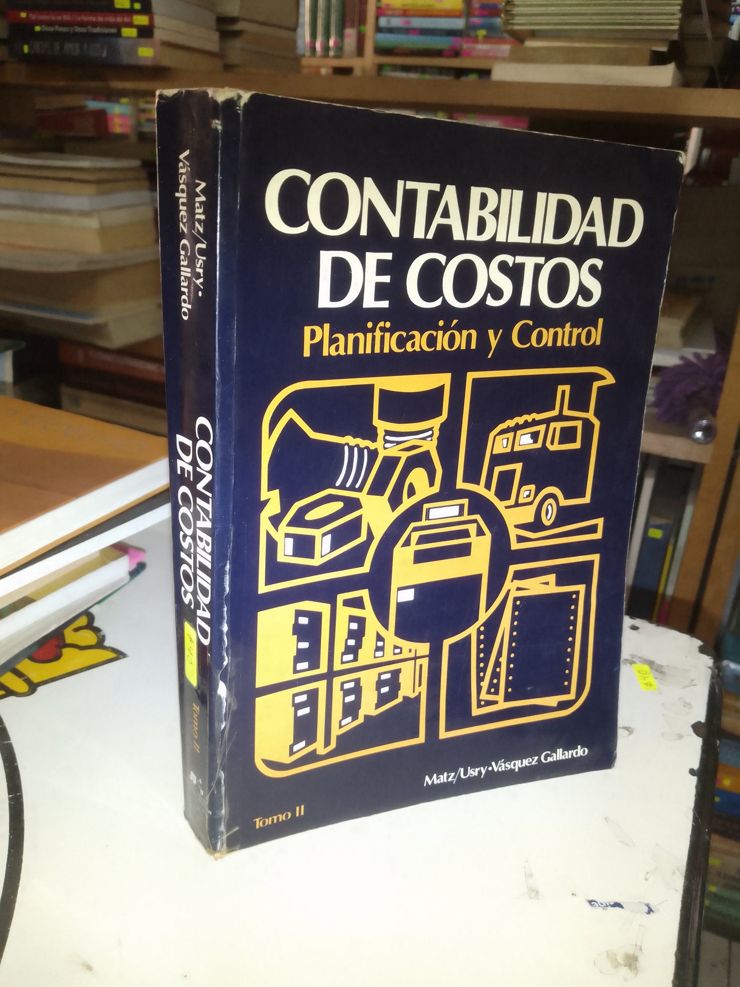 CONTABILIDAD DE COSTOS TOMO II POR MATZ/USRY VÁSQUEZ GALLARDO USADO ADMINISTRACIÓN LITERARIO 207