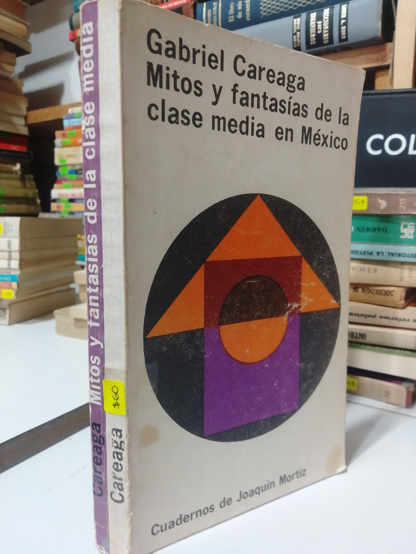 MITOS Y FANTASIAS DE LA CLASE MEDIA EN MEXICO POR GABRIEL CAREAGA USADO FILOSOFIA JUAREZ