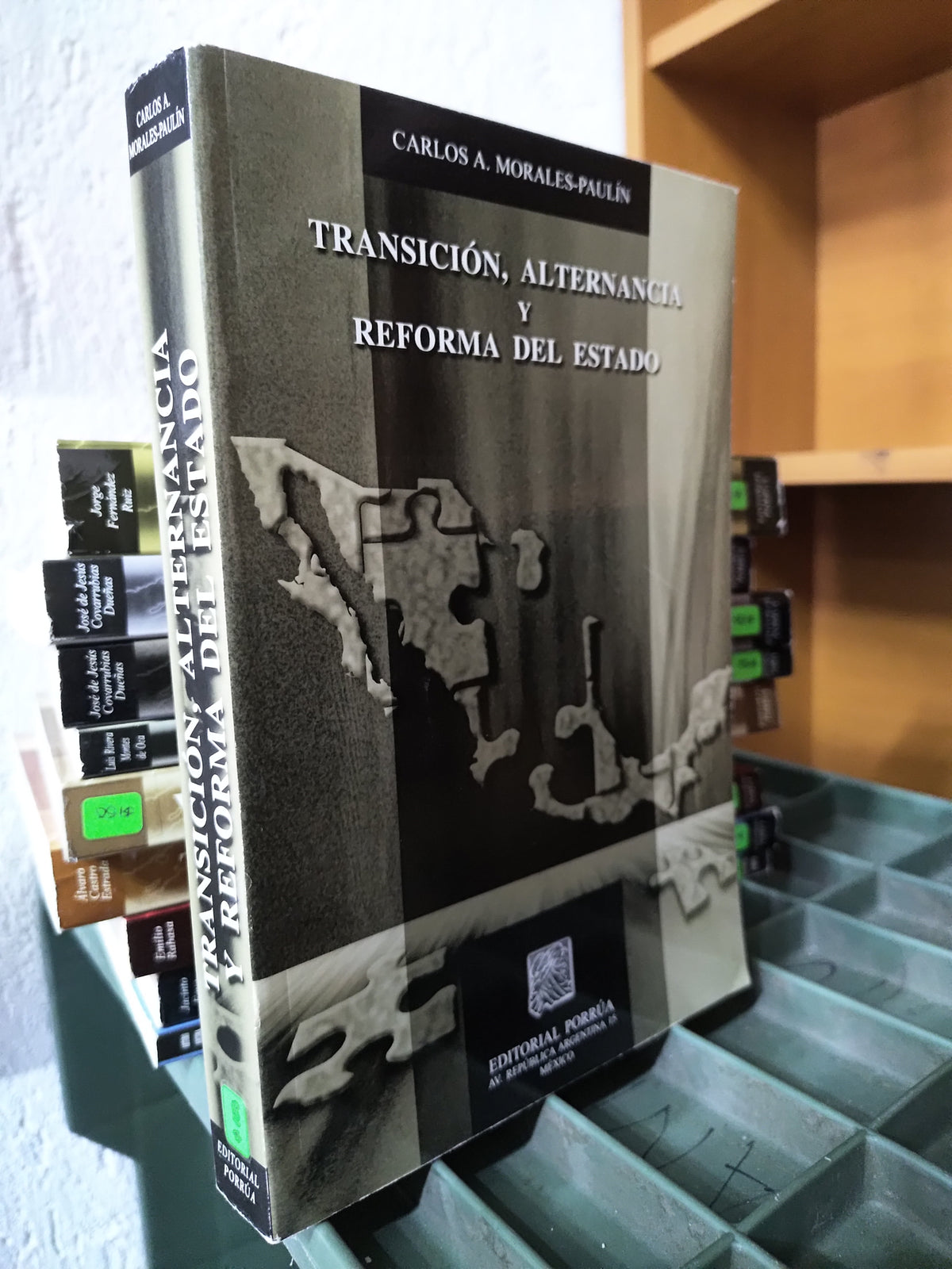 TRANSICION ALTERNANCIA Y REFORMA DEL ESTADO POR CARLOS A. MORALES USADO DERECHO JUAREZ 515