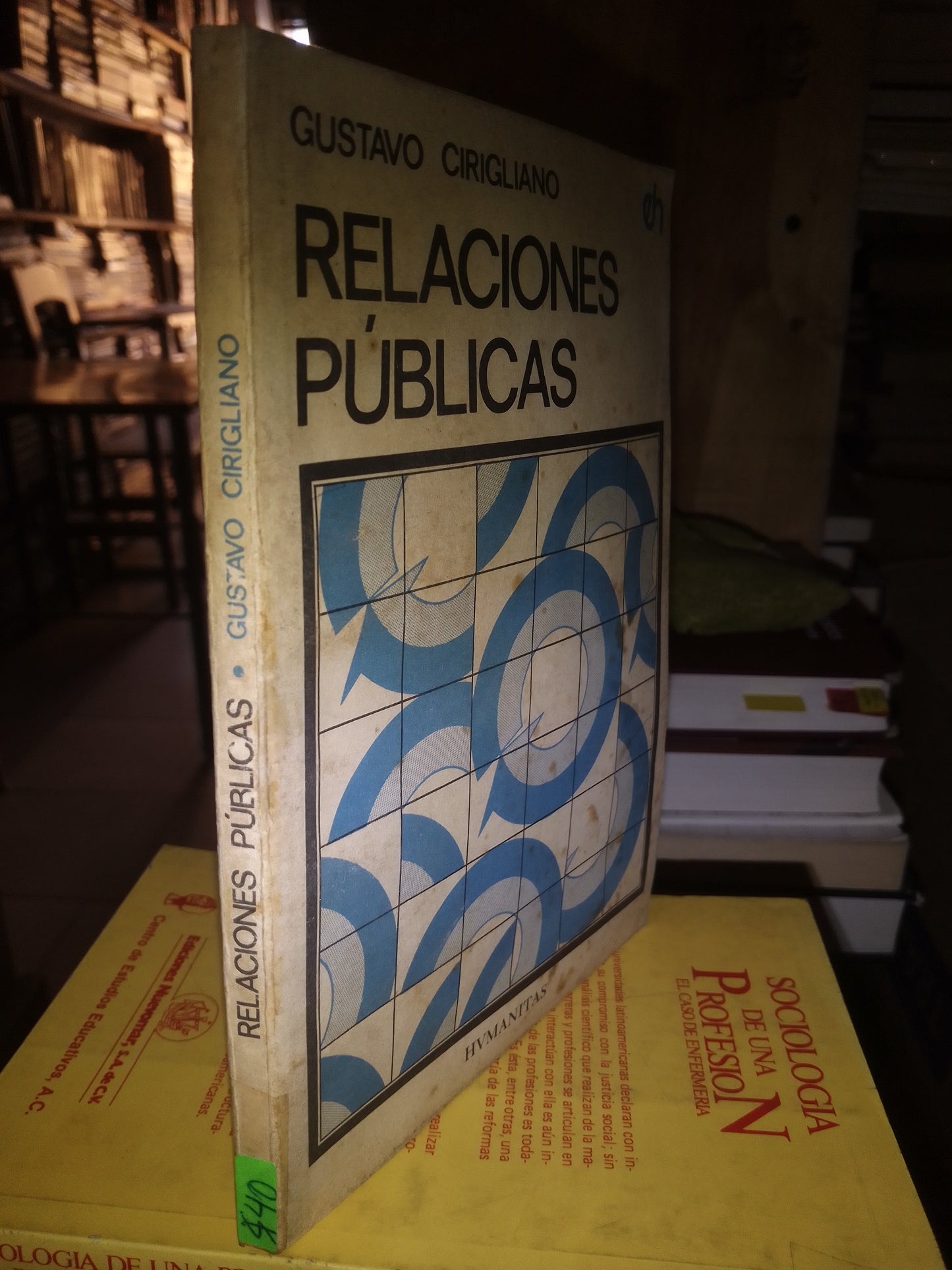 RELACIONES PÚBLICAS POR GUSTAVO CIRIGLIANO USADO SOCIOLOGÍA LITERARIO 207