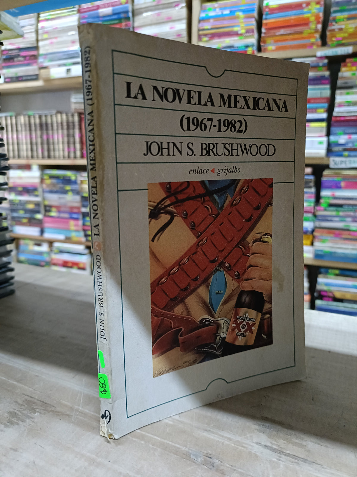 LA NOVELA MEXICANA 1967 1982 POR JOHN S. BRUSHWOOD USADO NOVELA LITERARIO 207
