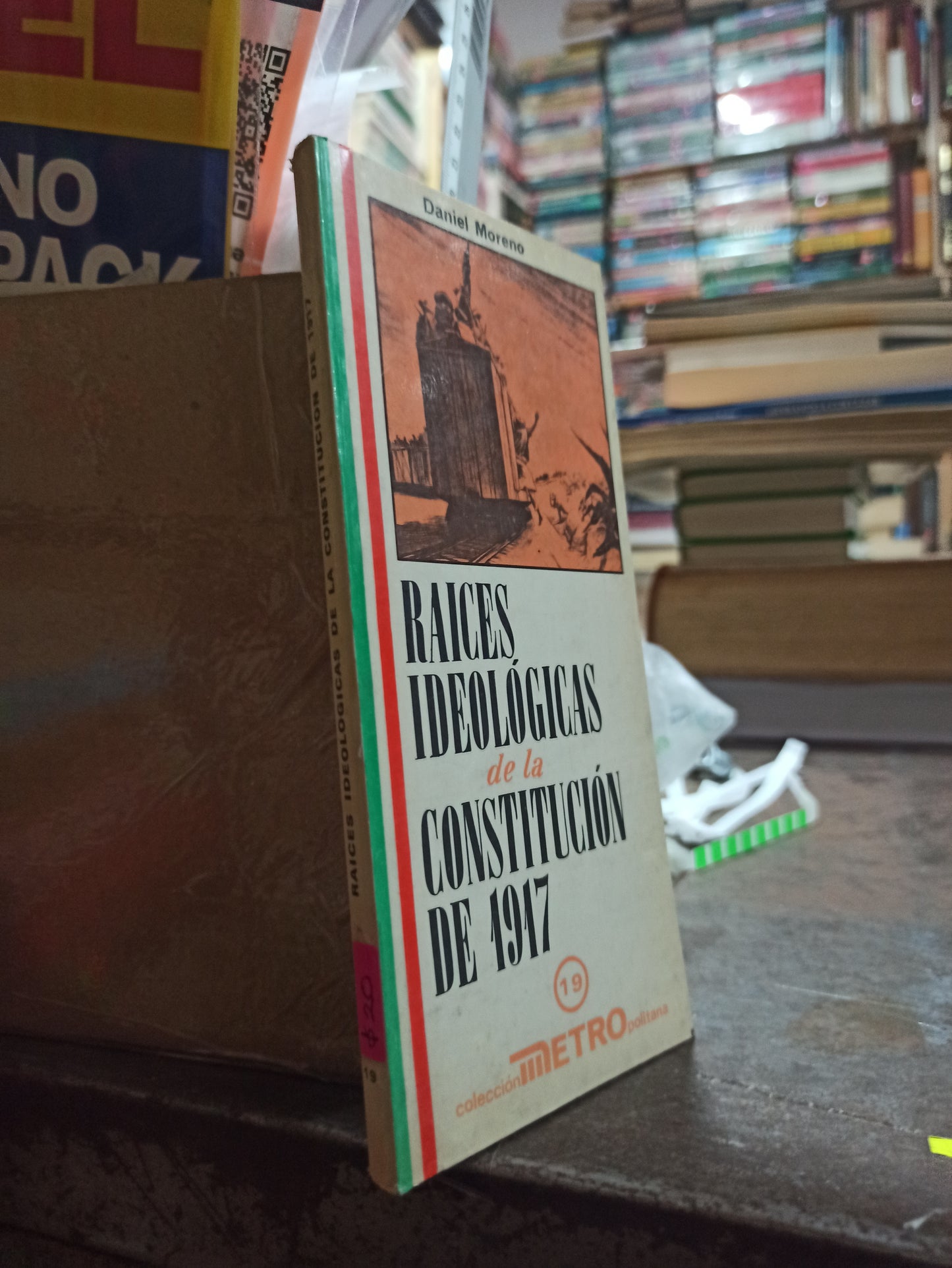 RAICES IDEOLOGICAS DE LA CONSTITUCIÓN DE 1917 USADO HISTORIA ALDAMA