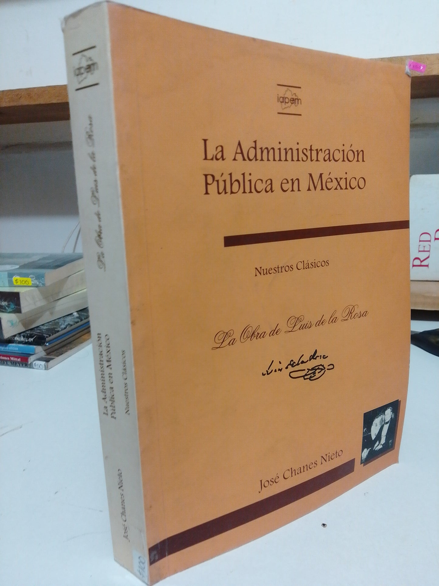 LA ADMINISTRACION PUBLICA EN MEXICO NUESTROS CLASICOS POR JOSE CHANES NIETO USADO HISTORIA JUAREZ