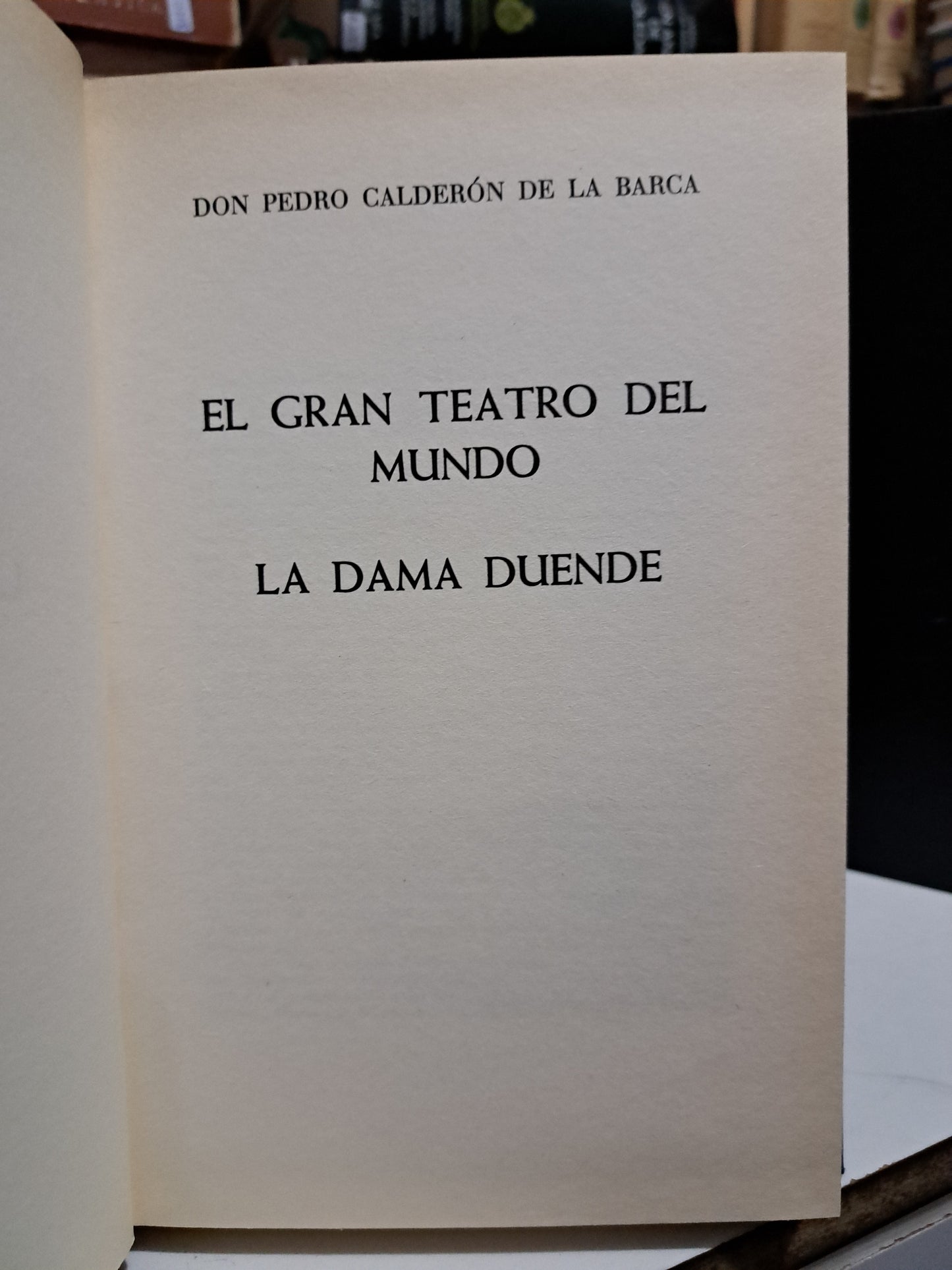 EL GRAN TEATRO DEL MUNDO LA DAMA DUENDE DON PEDRO CALDERÓN DE LA BARCA USADO NOVELA JUÁREZ