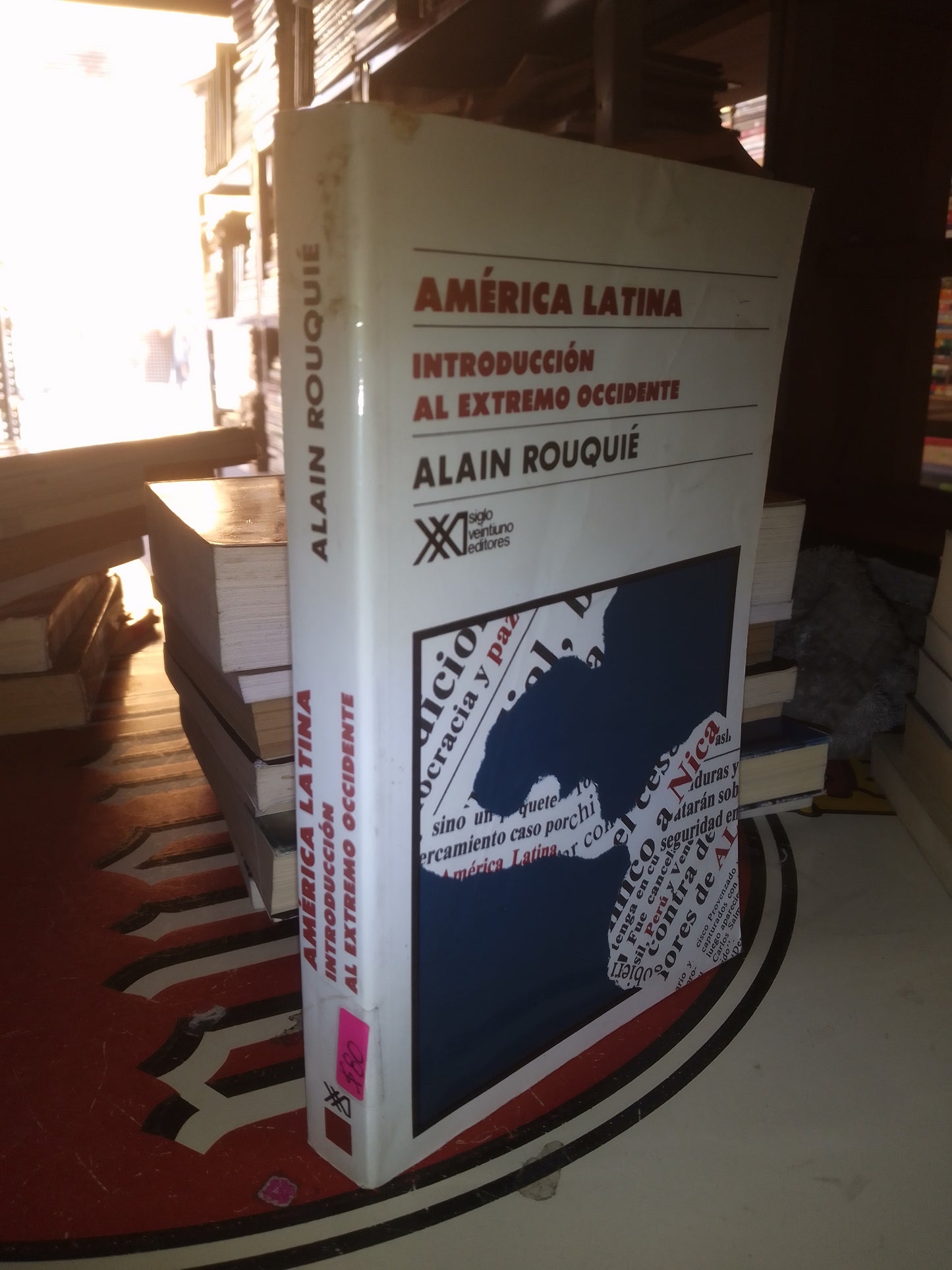 AMERICA LATINA INTRODUCCIÓN AL EXTREMO OCCIDENTE POR ALAIN ROUQUIE USADO POLÍTICA LITERARIO 207