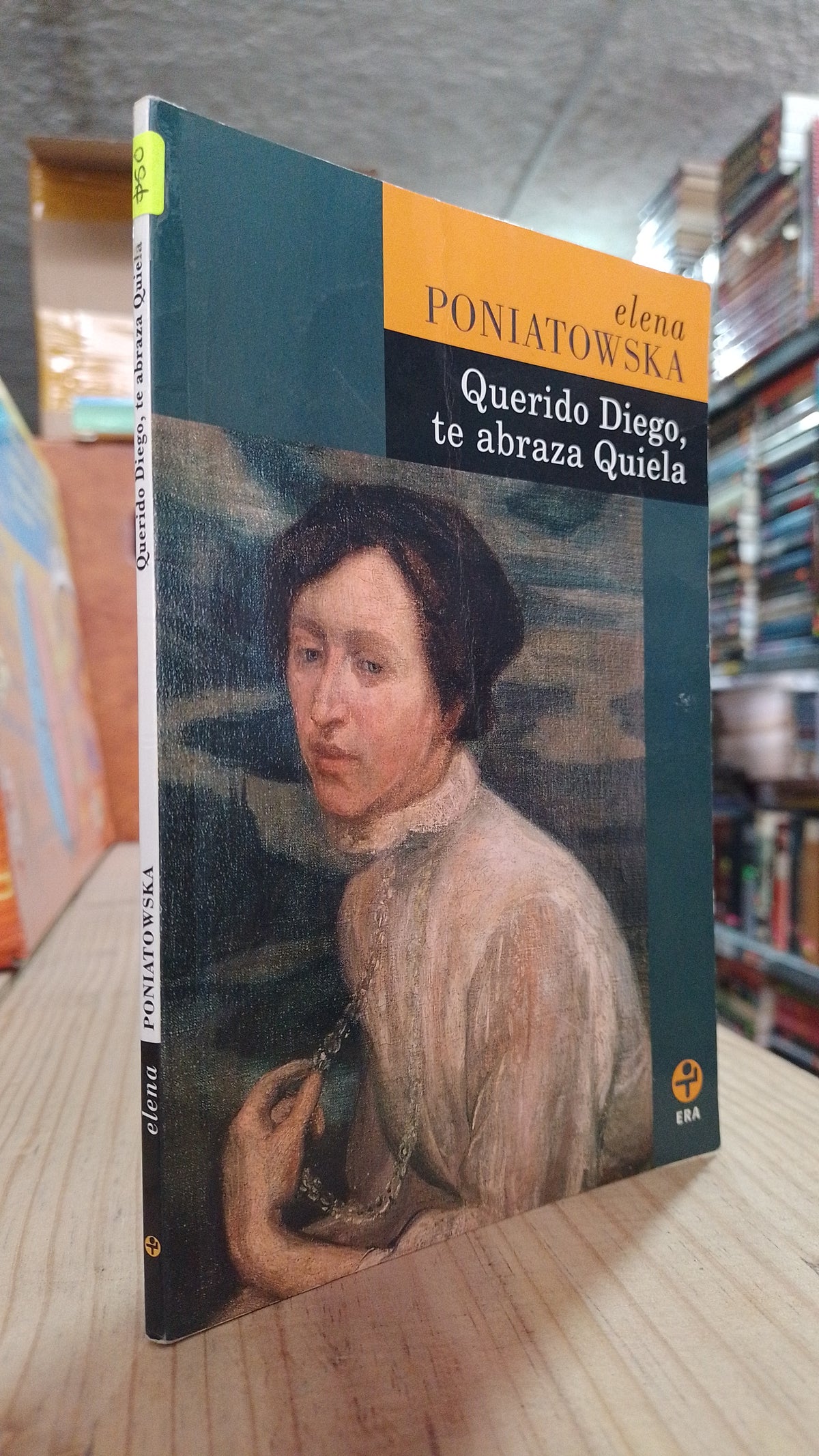 QUERIDO DIEGO TE ABRAZA DANIELA POR ELENA PONIATOWSKA USADO NOVELA ALDAMA