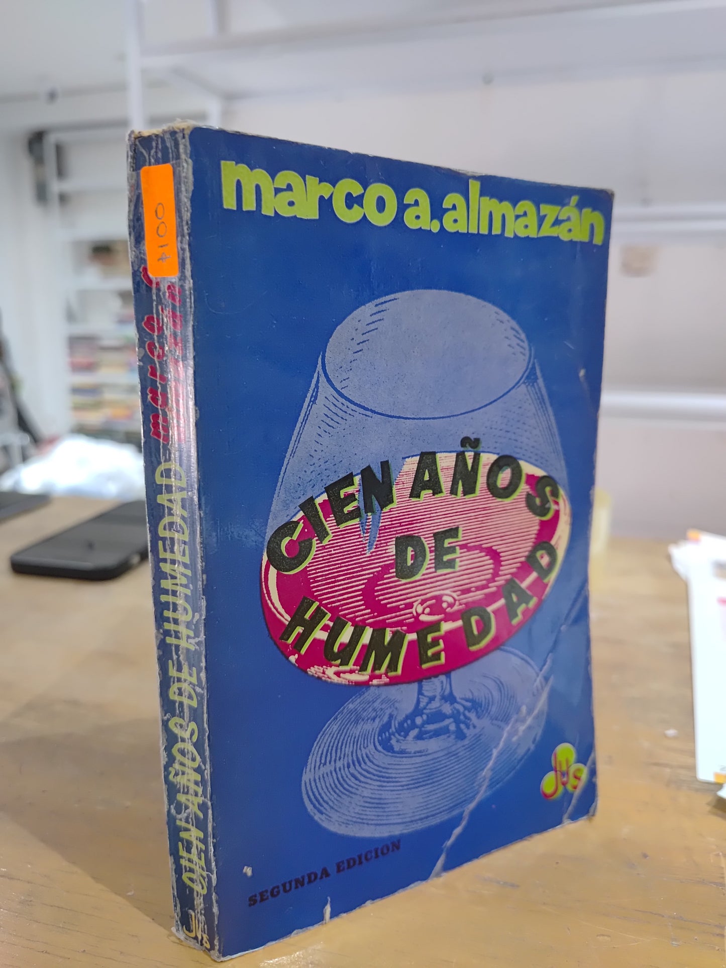 CIEN AÑOS DE HUMEDAD POR MARCO A. ALMAZAN USADO NOVELAS JUAREZ 515