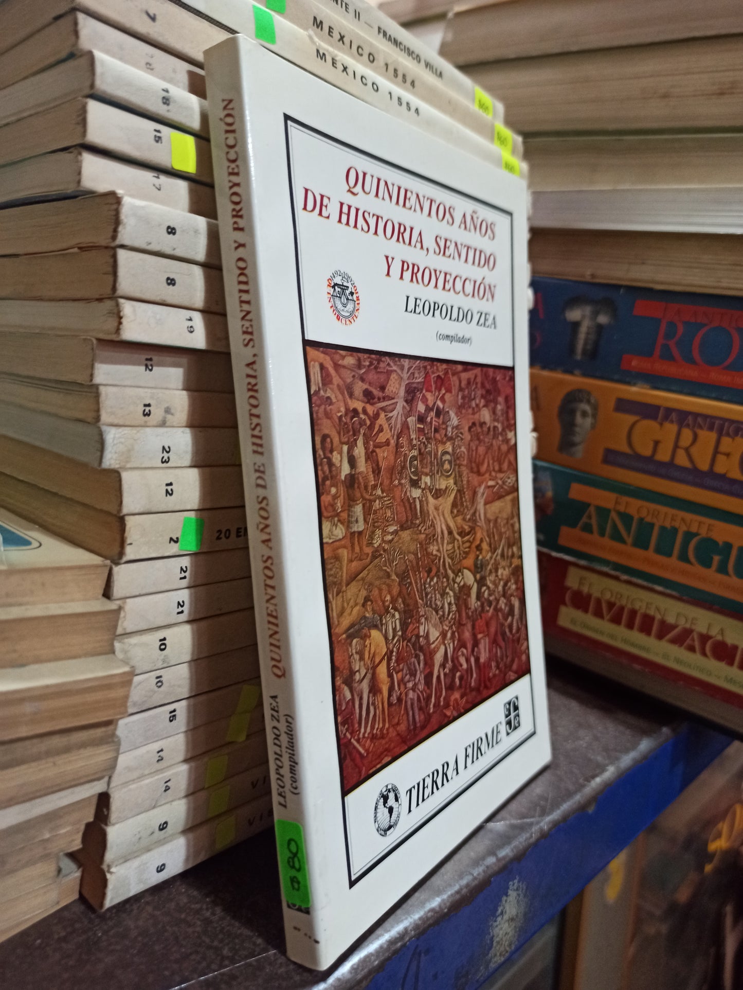 QUINIENTOS AÑOS DE HISTORIA SENTIDO Y PROYECCION POR LEOPOLDO ZEA USADO HISTORIA ALDAMA