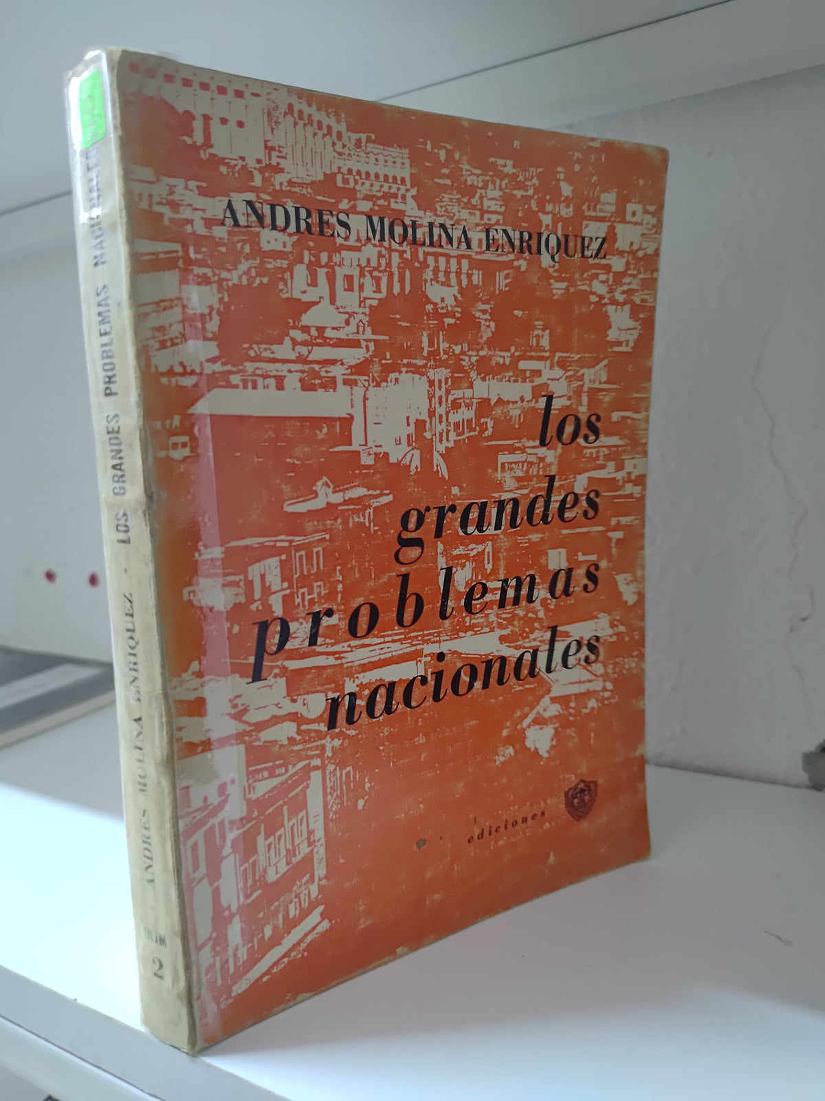 LOS GRANDES PROBLEMAS NACIONALES POR ANDRES MOLINA ENRIQUEZ USADO SOCIOLOGIA JUAREZ 515