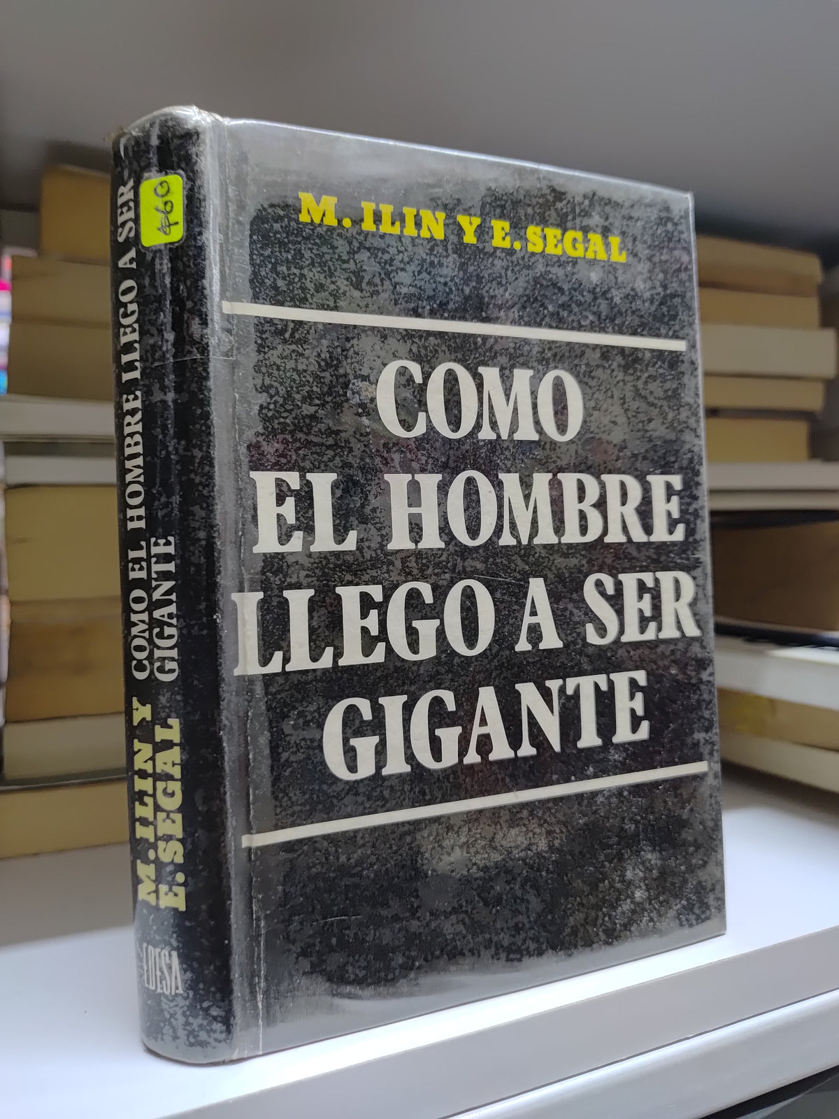 COMO EL HOMBRE LLEGO A SER GIGANTE POR M. ILIN Y E. SEGAL USADO NOVELAS JUAREZ 515