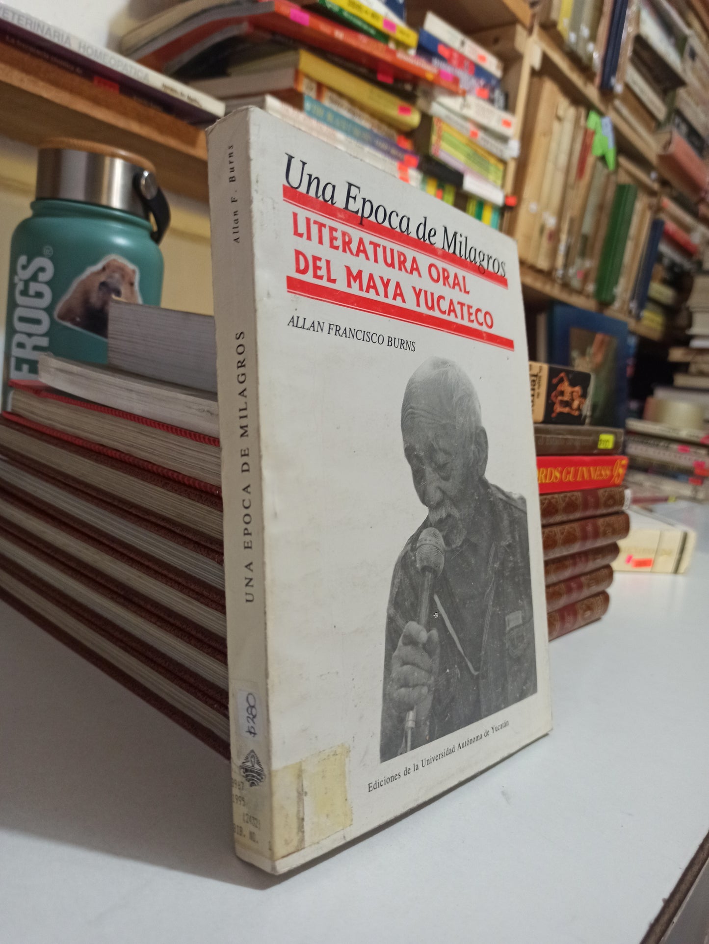 UNA EPOCA DE MILAGROS LITERATURA ORAL DEL MAYA YUCATECO POR ALLAN F. BURNS USADO HISTORIA JUÁREZ