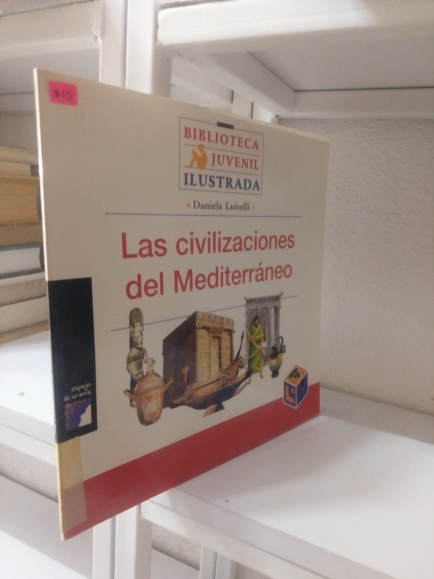 LAS CIVILIZACIONES DEL MEDITERRANEO, POR DANIELA LUISELLI, USADO, INFANTIL, JUAREZ 515