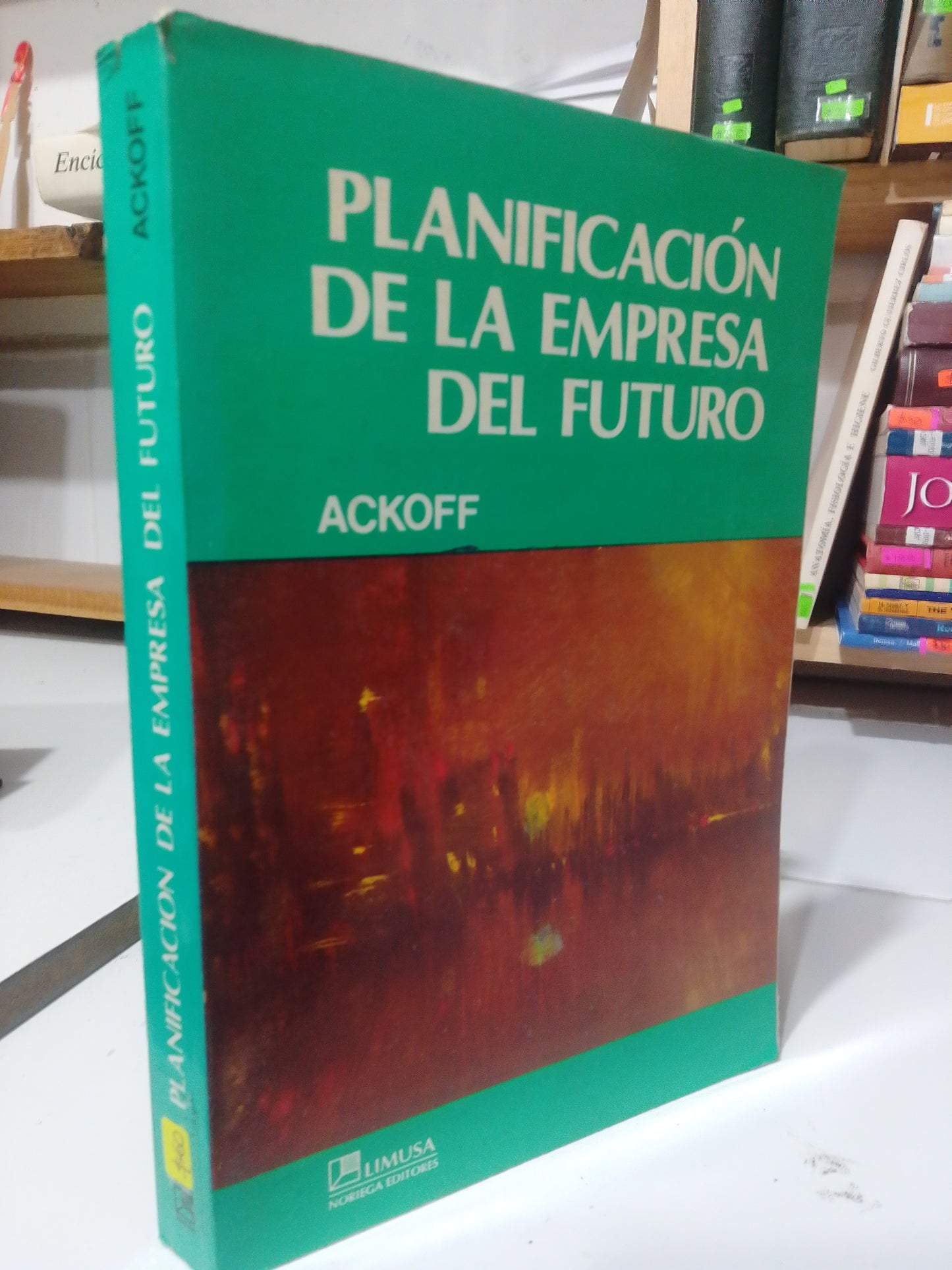 PLANEACION EN LA EMPRESA DEL FUTURO POR ACKOFF USADO ADMINISTRACION JUAREZ