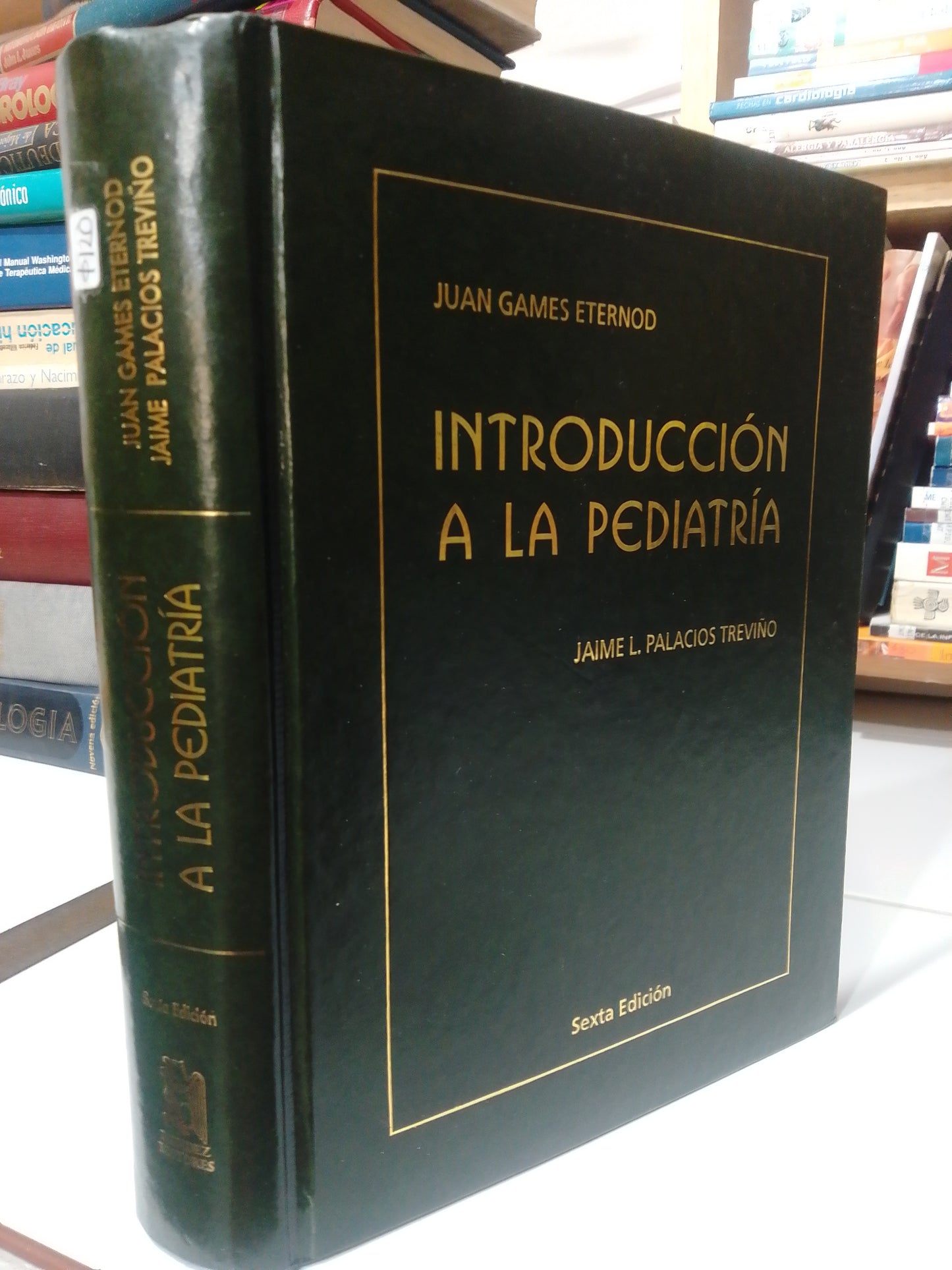 INTRODUCCION A LA PEDIATRIA POR JUAN GAMES ETERNOD Y JAIME L.PALACIOS TREVIÑO USADO SALUD JUAREZ