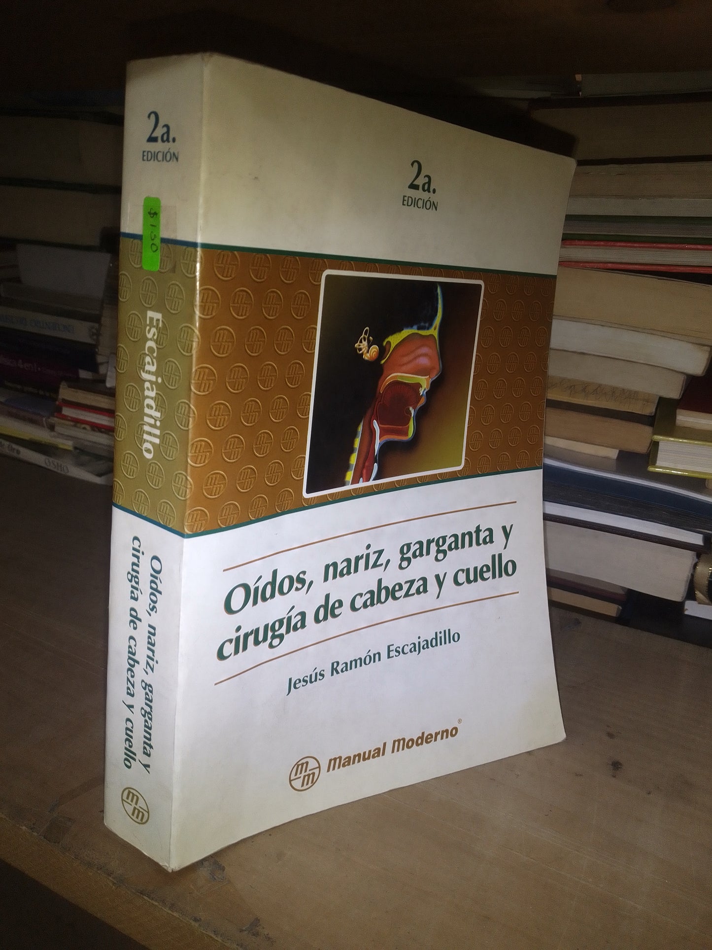 OÍDOS, NARIZ, GARGANTA Y CIRUGÍA DE CABEZA Y CUELLO POR JESÚS RAMÓN ESCAJADILLO USADO MEDICINA LITERARIO 207
