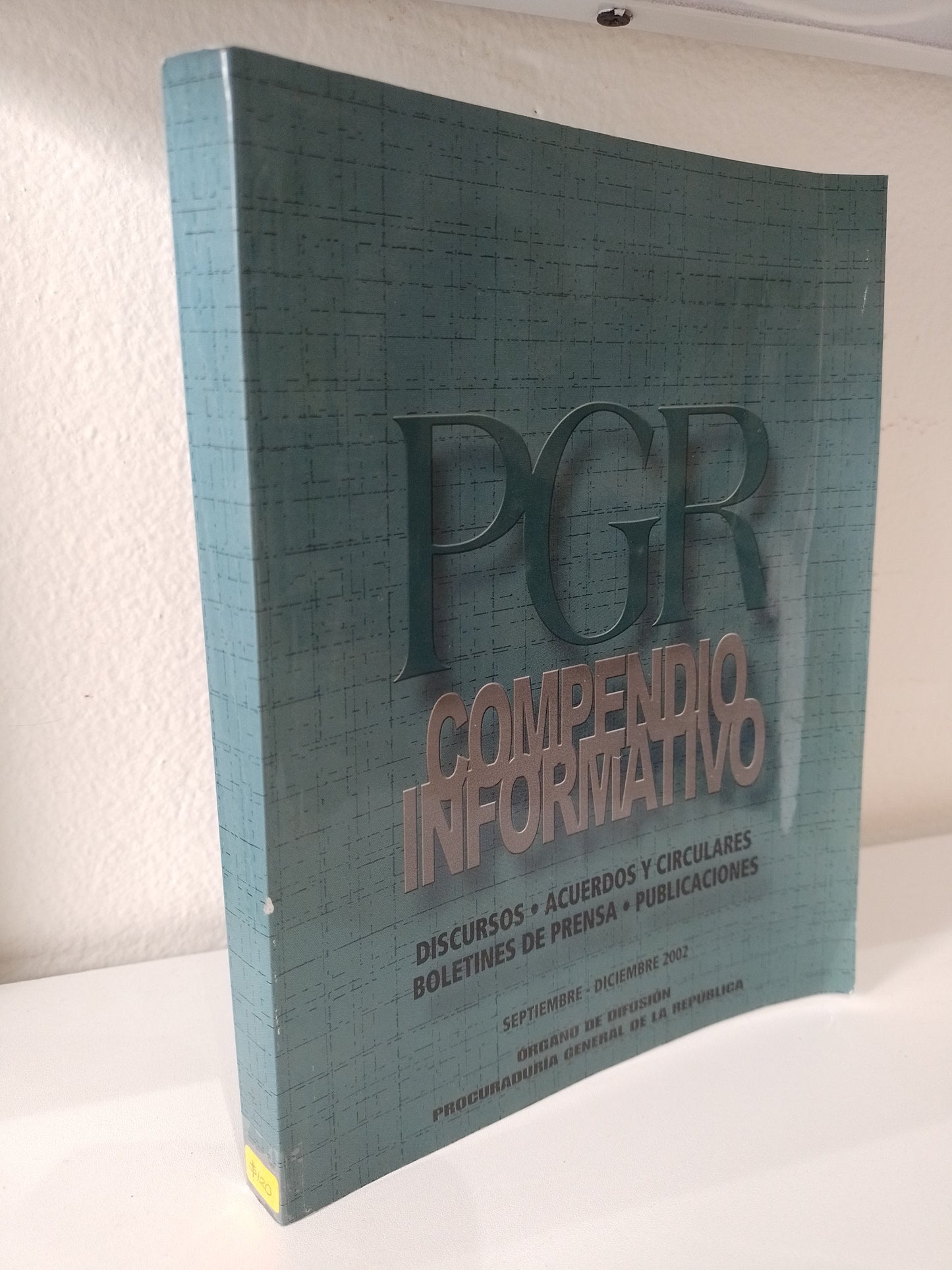 COMPENDIO INFORMATIVO PGR NUMERO 6 TOMO I POR JOSE LUIS LOPEZ ATIENZO USADO POLITICA JUAREZ 515