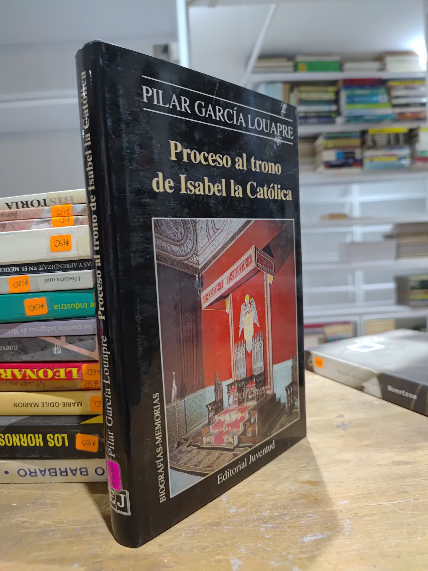 PROCESO AL TRONO DE ISABEL LA CATOLICA POR PILAR GARCIA LOUAPRE USADO HISTORIA JUAREZ 515