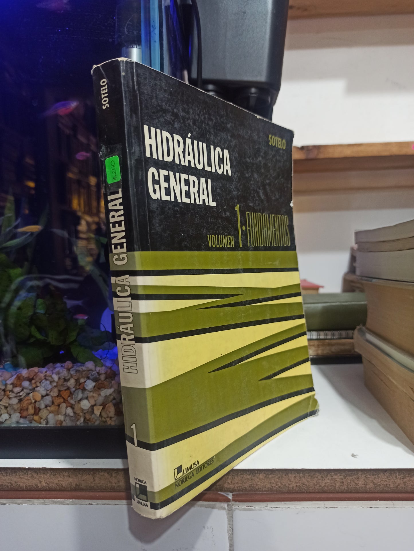 HIDRAULICA GENERAL VOL. 1 POR GILBERTO SOTELO AVILA USADO MATEMÁTICAS JUÁREZ