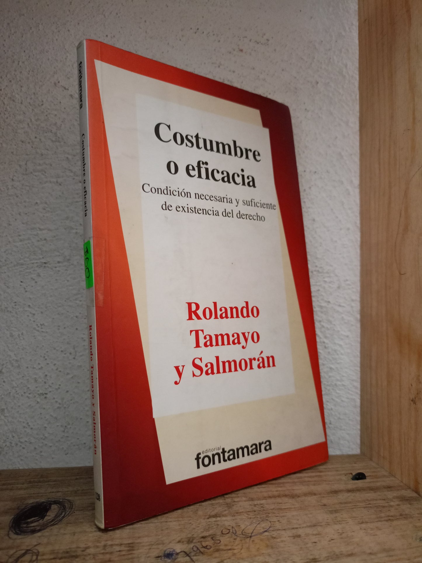 COSTUMBRE O EFICACIA POR ROLANDO TAMAYO Y SALMORAN USADO DERECHO LITERARIO 305