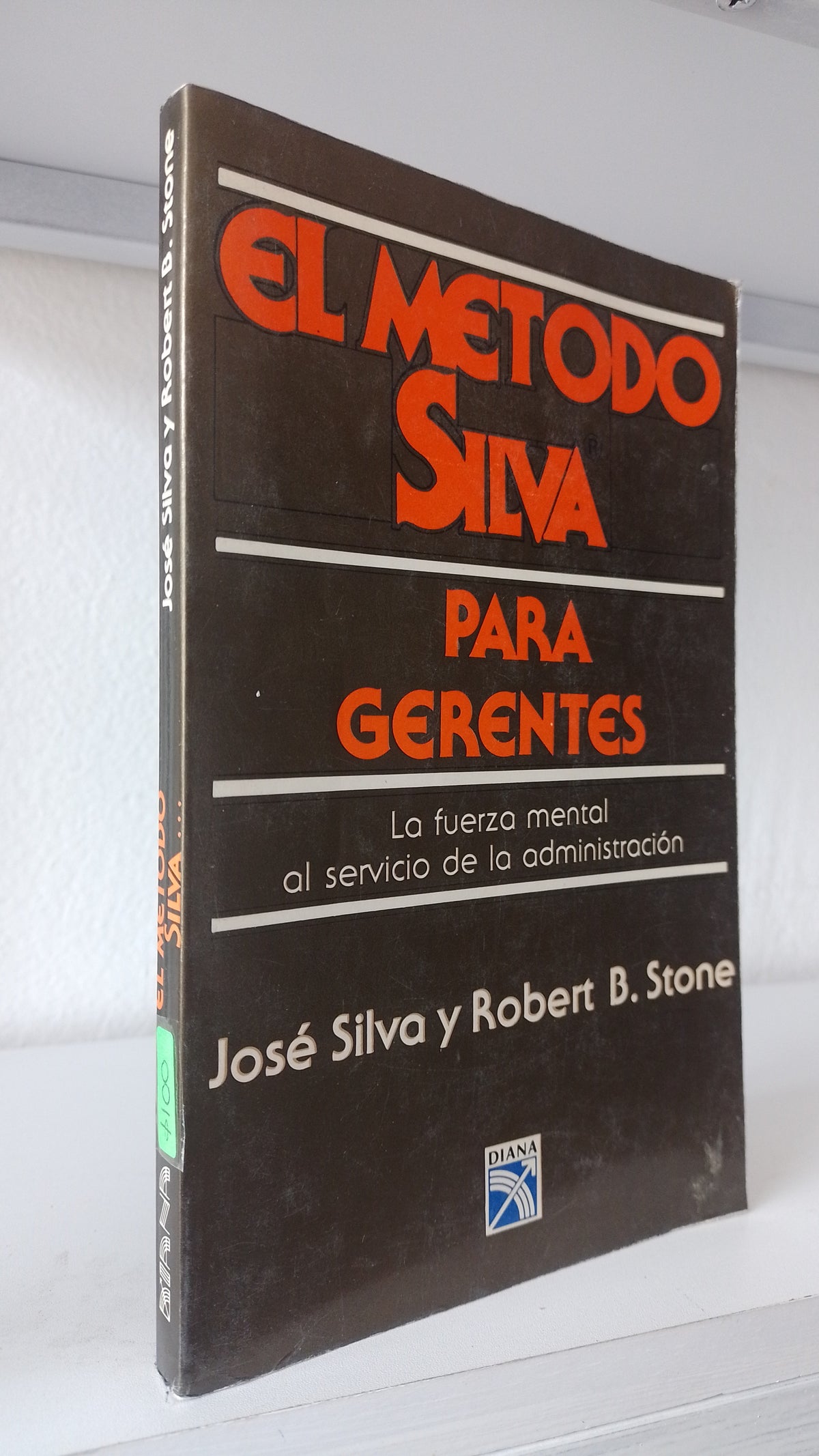 EL METODO SILVA PARA GERENTES POR JOSE SILVA Y ROBERT B STONE USADO SUPERACION PERSONAL JUAREZ 515