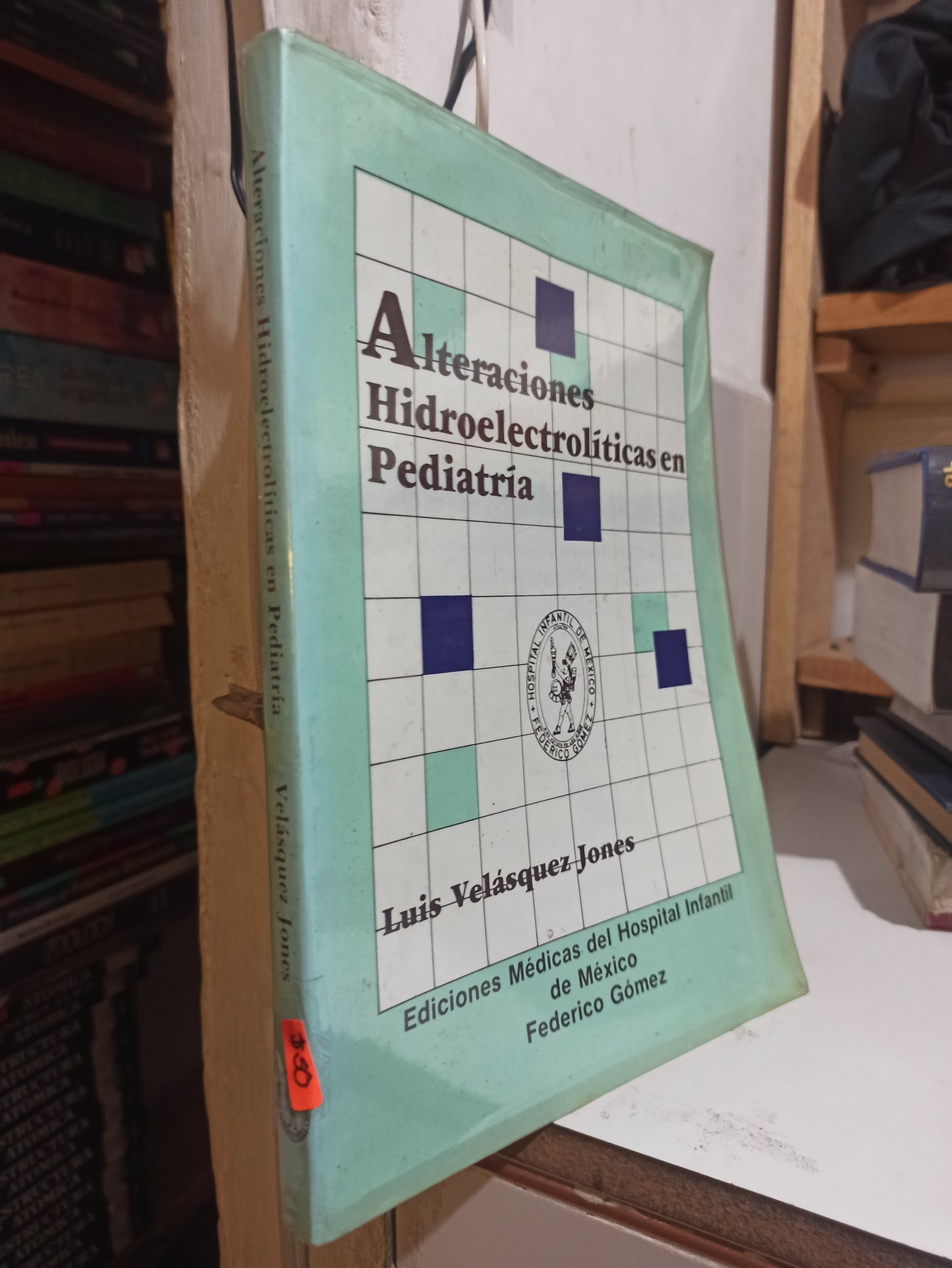 ALTERACIONES HIDROELECTROLITICAS EN PEDIATRIA POR LUIS VELASQUEZ JONES USADO SALUD JUÁREZ