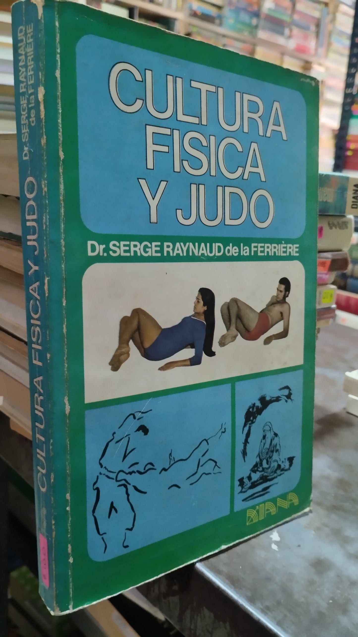CULTURA FISICA Y JUDO POR SERGE RAYNAUD DE LA FERRIERE LIBRO USADO DEPORTES ALDAMA
