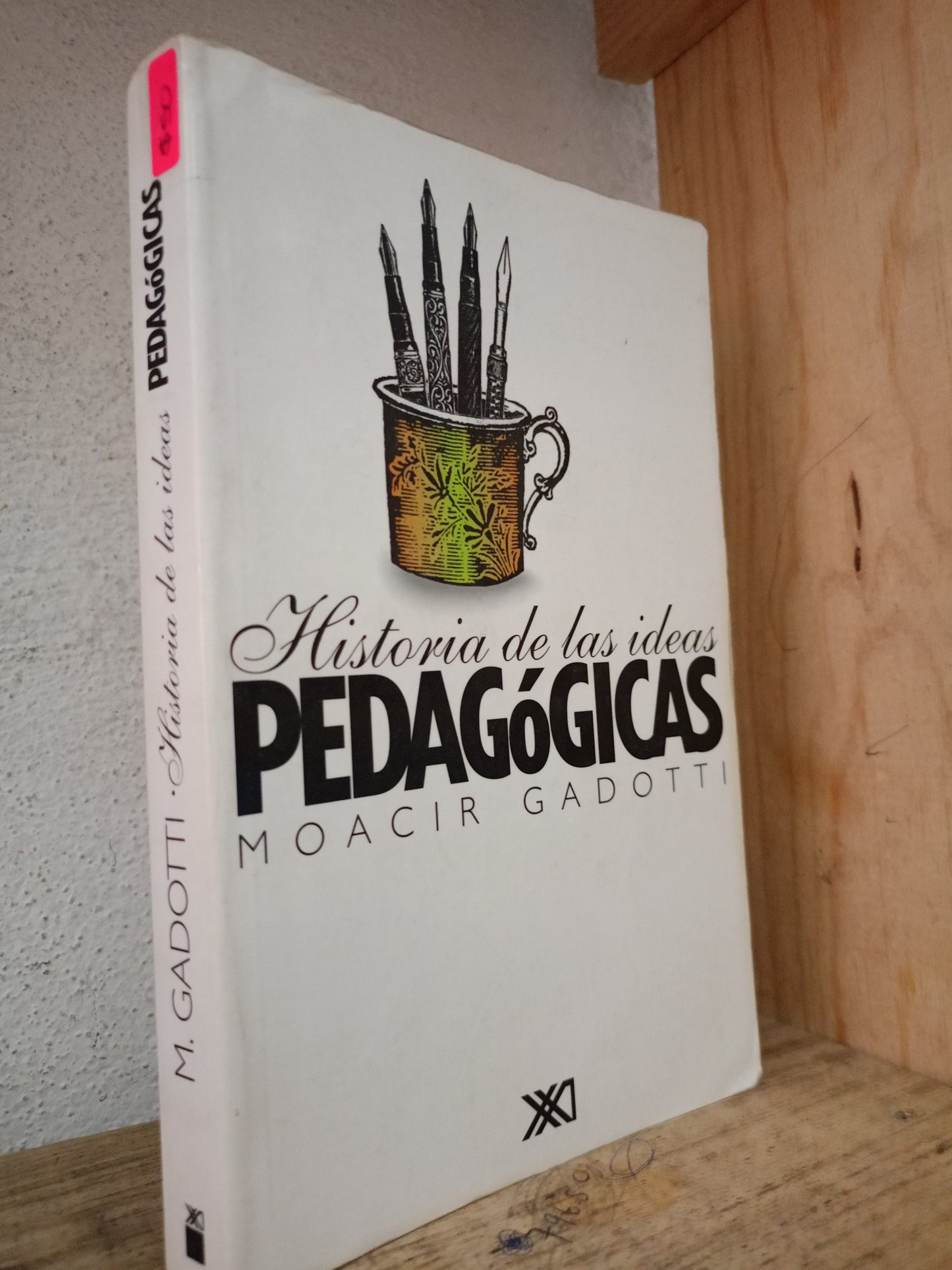 HISTORIA DE LAS IDEAS PEDAGÓGICAS MOACIR GADOTTI USADO EDUCACIÓN LITERARIO 305