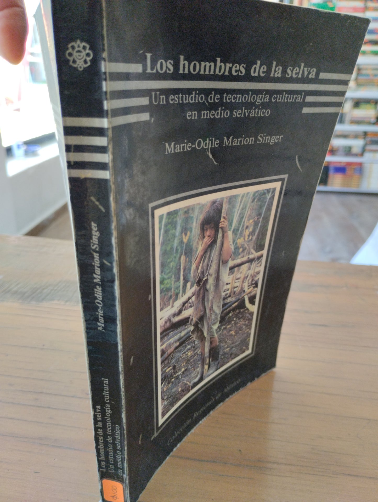 LOS HOMBRES DE LA SELVA UN ESTUDIO DE TECNOLOGIA CULTURAL EN MEDIO SELVATICO USADO DE MARIE OLDILE MARION SINGER SOCIOLOGIA JUAREZ 515