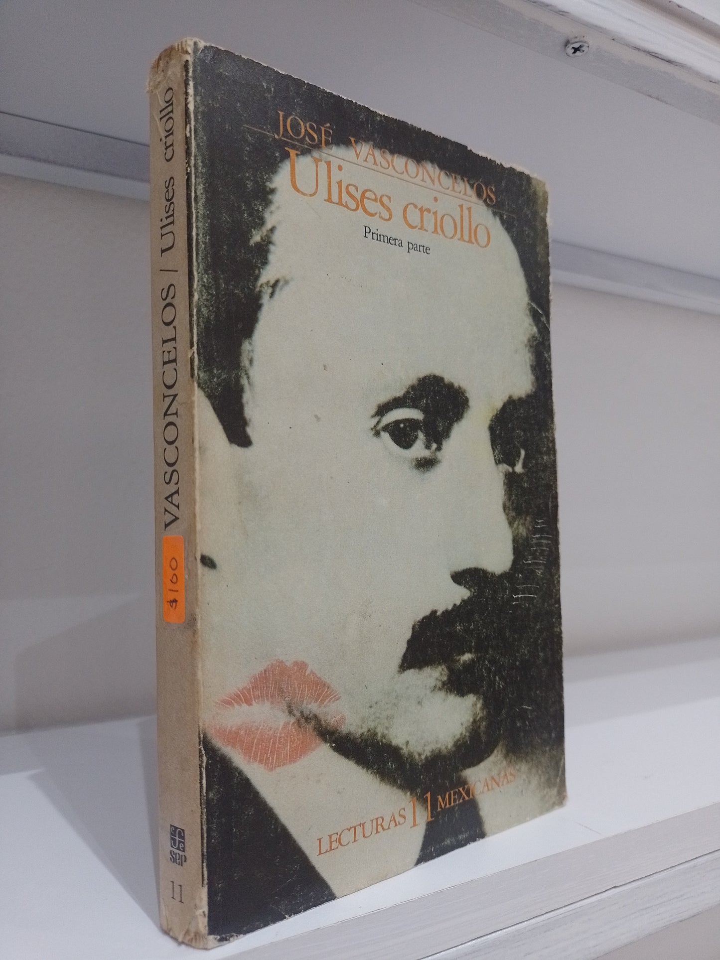 ULISES CRIOLLO PRIMERA PARTE POR JOSE VASCONCELOS USADO NOVELA JUAREZ 515