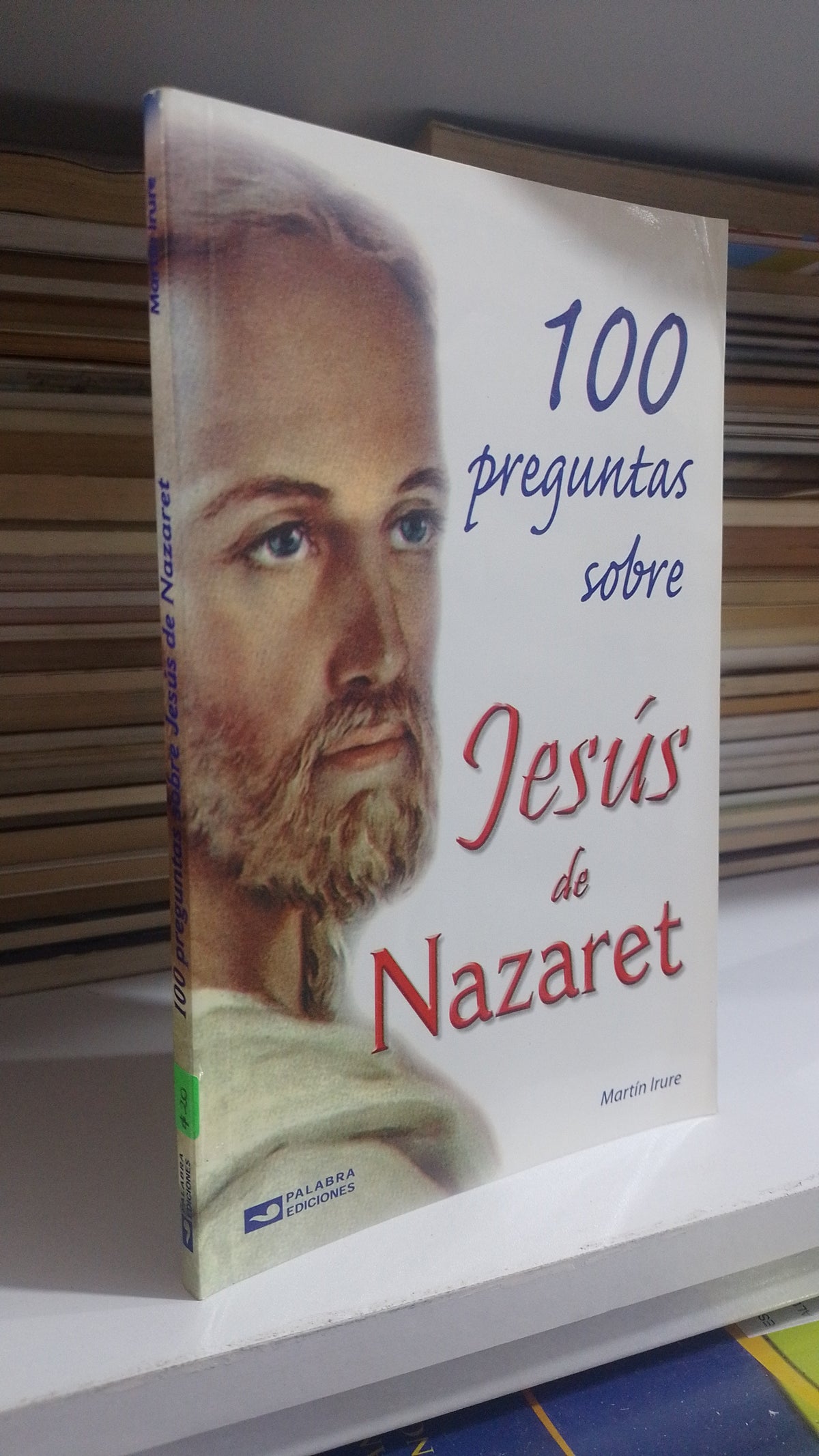 100 PREGUNTAS SOBRE JESUS DE NAZARET POR MARTIN IRURE USADO RELIGION JUAREZ 507