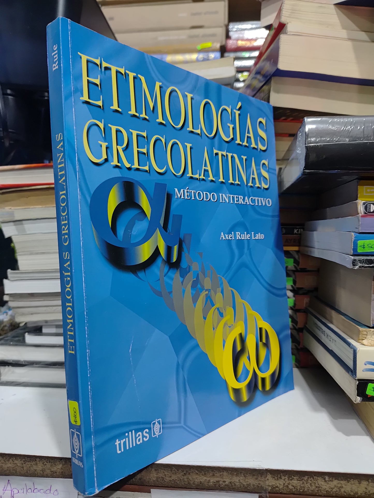 ETIMOLOGIAS GRECOLATINAS POR AXEL RULE LATO USADO EDUCACION JUAREZ