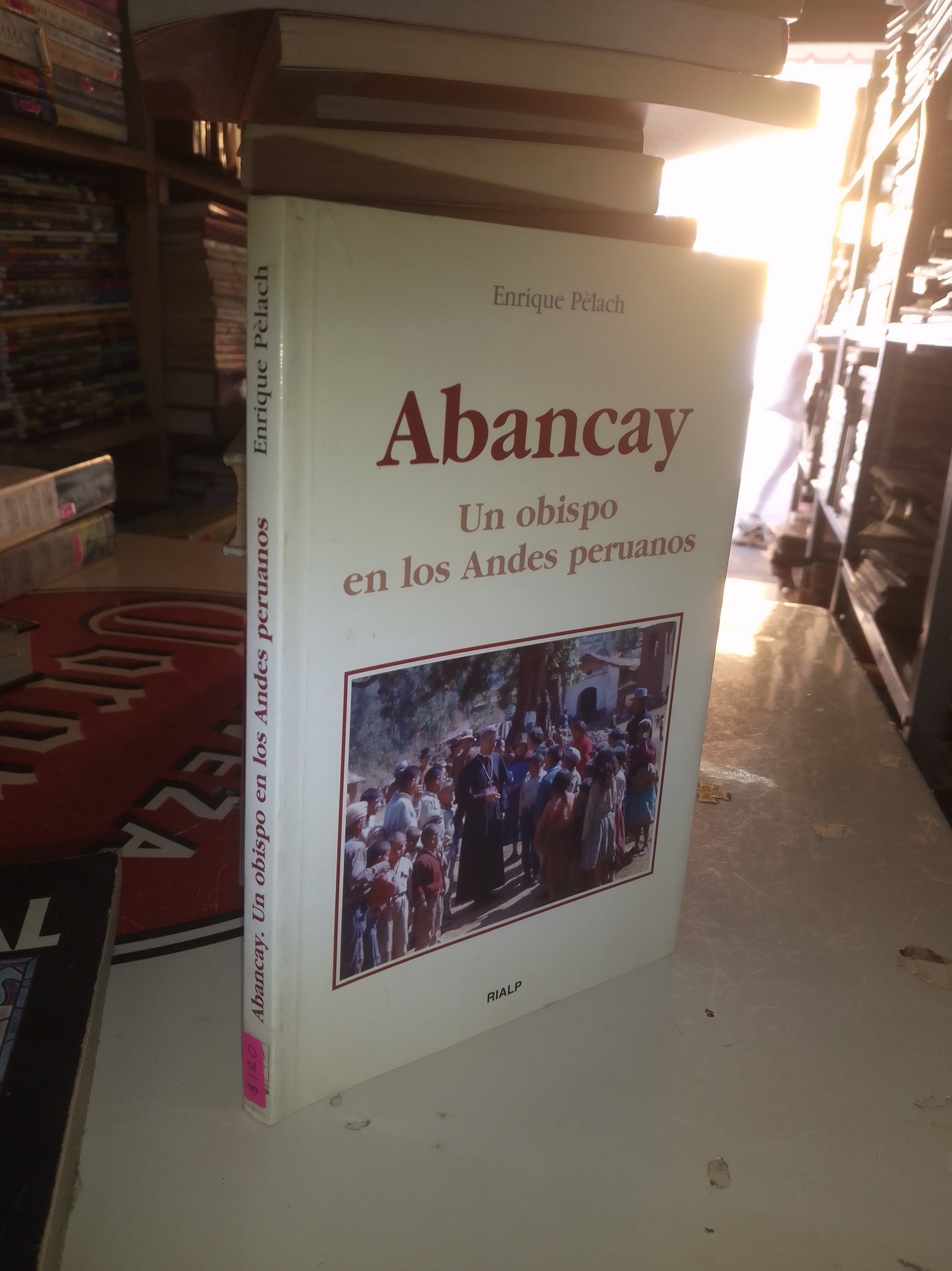 ABANCAY. UN OBISPO EN LOS ANDES PERUANOS POR ENRIQUE PELACH USADO RELIGIÓN LITERARIO 207