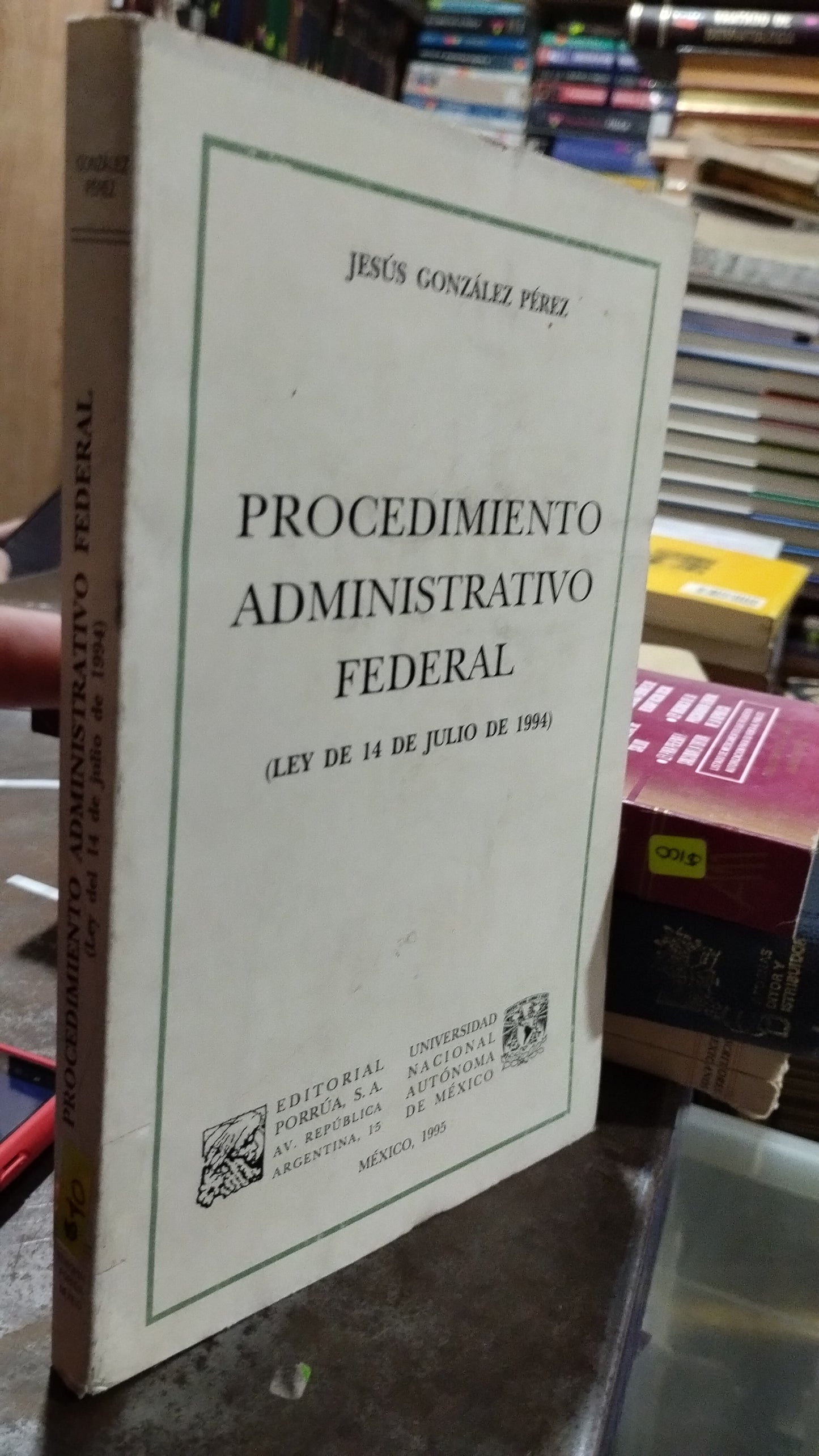 PROCEDIMIENTO ADMINISTRATIVO FEDERAL POR JESUS GONZALEZ PEREZ LIBRO USADO DERECHO ALDAMA