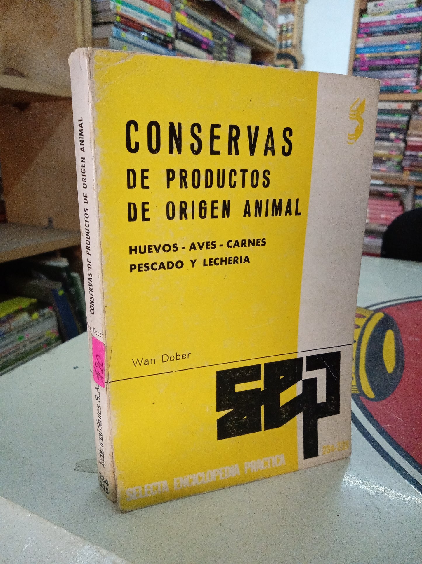 CONSERVAS DE PRODUCTOS DE ORIGEN ANIMAL HUEVOS AVES CARNES PESCADO Y LECHERIA POR WAN DOBER USADO COCINA LITERARIO 207