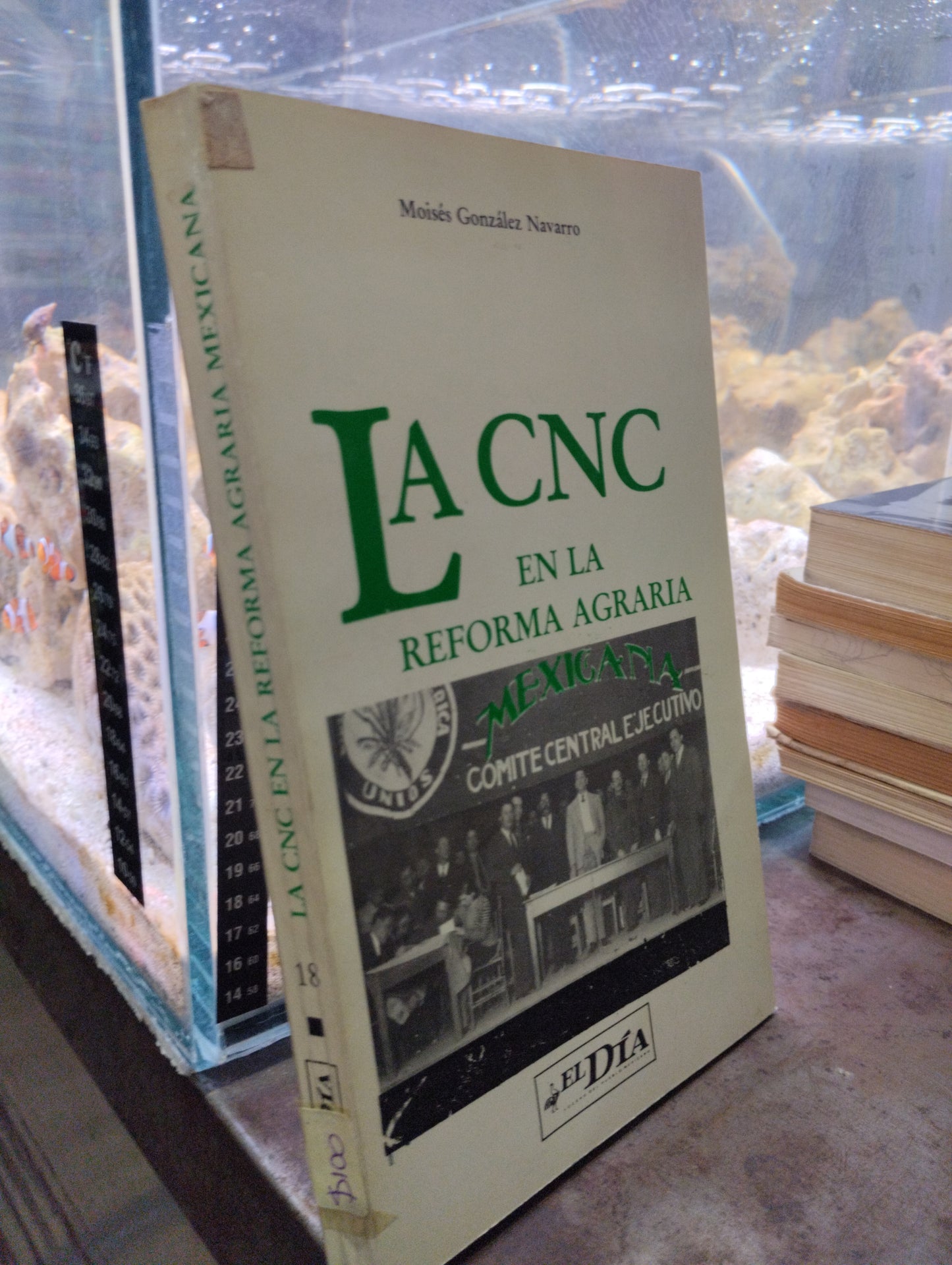 LA CNC EN LA REFORMA AGRARIA MEXICANA POR MOUSES GONZALE NAVARRO USADO HISTORIA ALDAMA