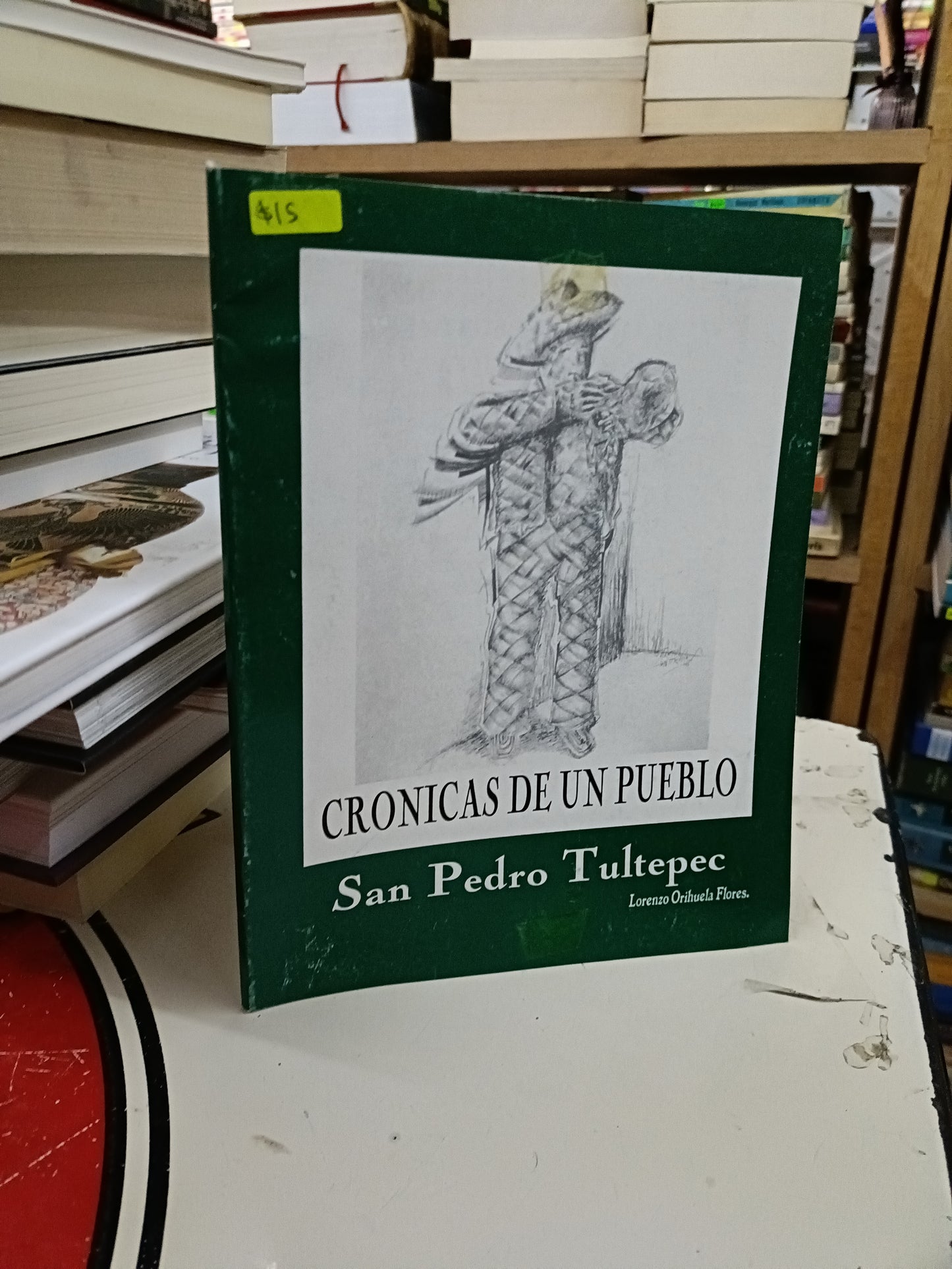 CRÓNICAS DE UN PUEBLO SAN PEDRO TULTEPEC POR LORENZO ORIHUELA FLORES USADO HISTORIA LITERARIO 207