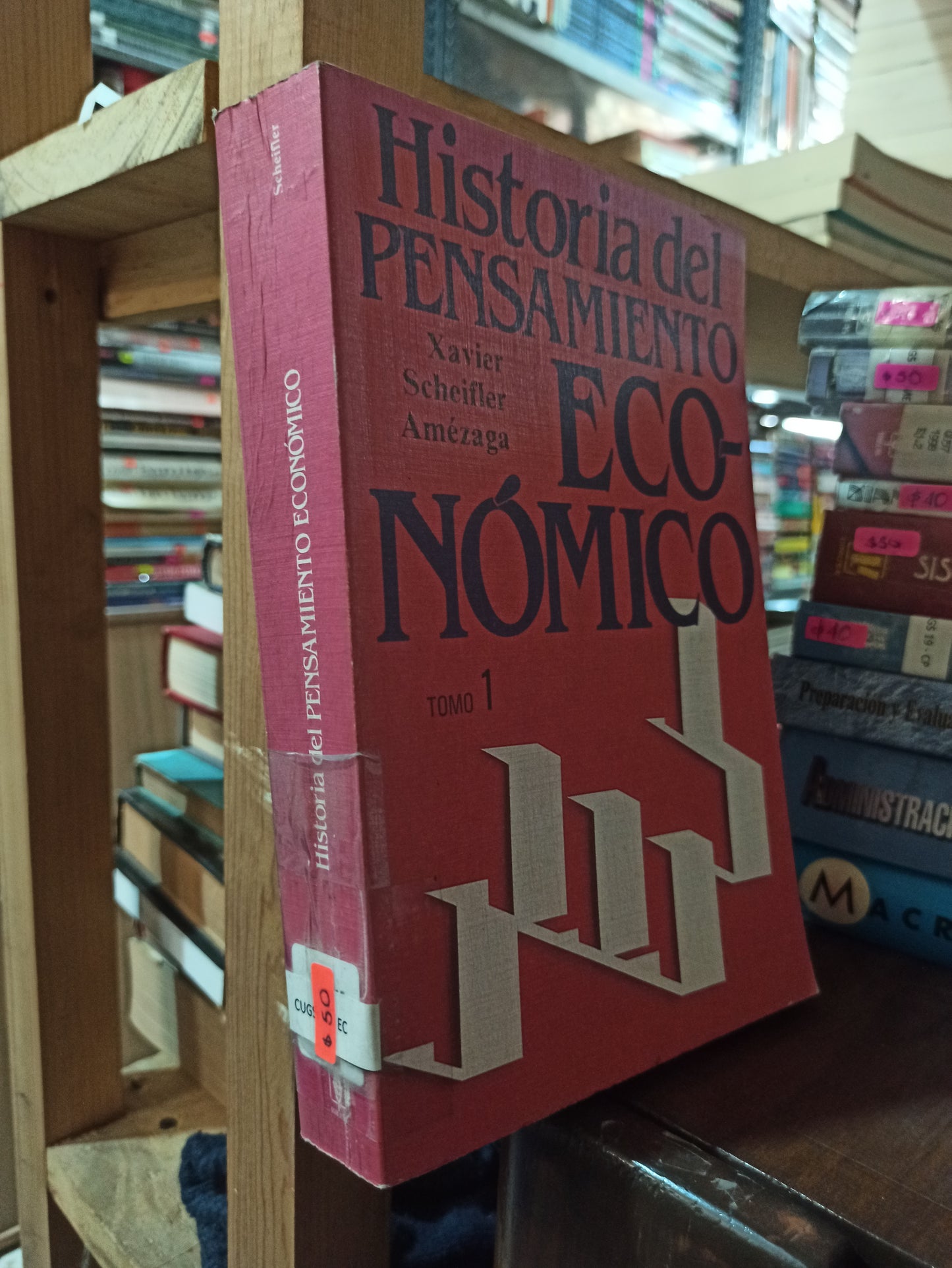 HISTORIA DEL PENSAMIENTO ECONOMICO POR XAVIER SCHEIFLER AMEZAGA USADO ADMINISTRACIÓN ALDAMA