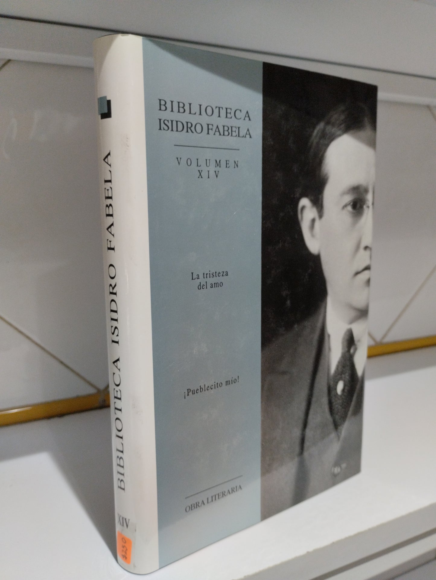 BIBLIOTECA ISIDRO FABELA VOLUMEN XIV LA TRISTEZA DEL AMO PUEBLECITO MIO POR ISIDRO FABELA USADO HISTORIA JUAREZ 515