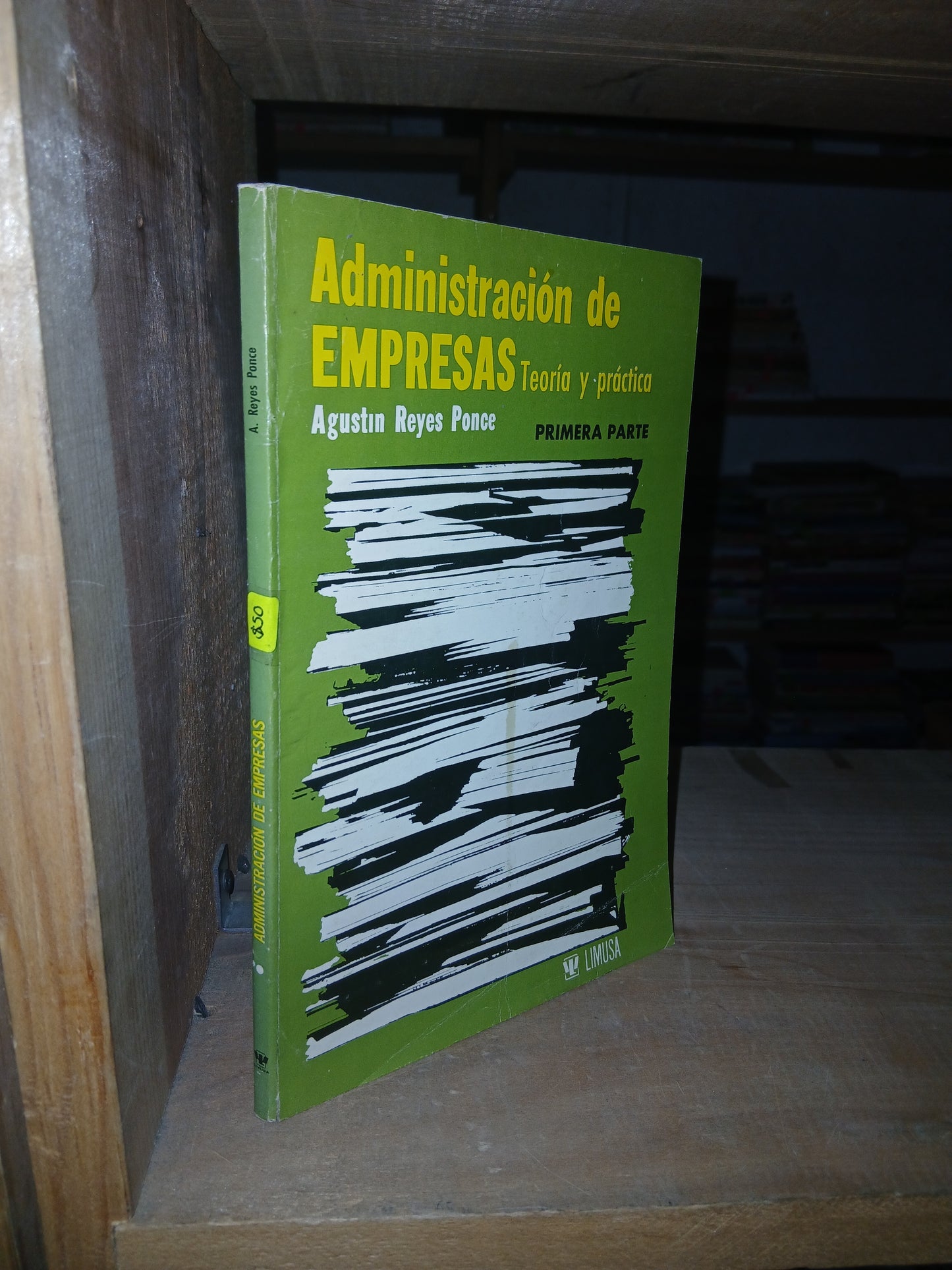 ADMINISTRACIÓN DE EMPRESAS POR AGUSTÍN REYES PONCE (PRIMERA PARTE) USADO ADMINISTRACIÓN LITERARIO 207