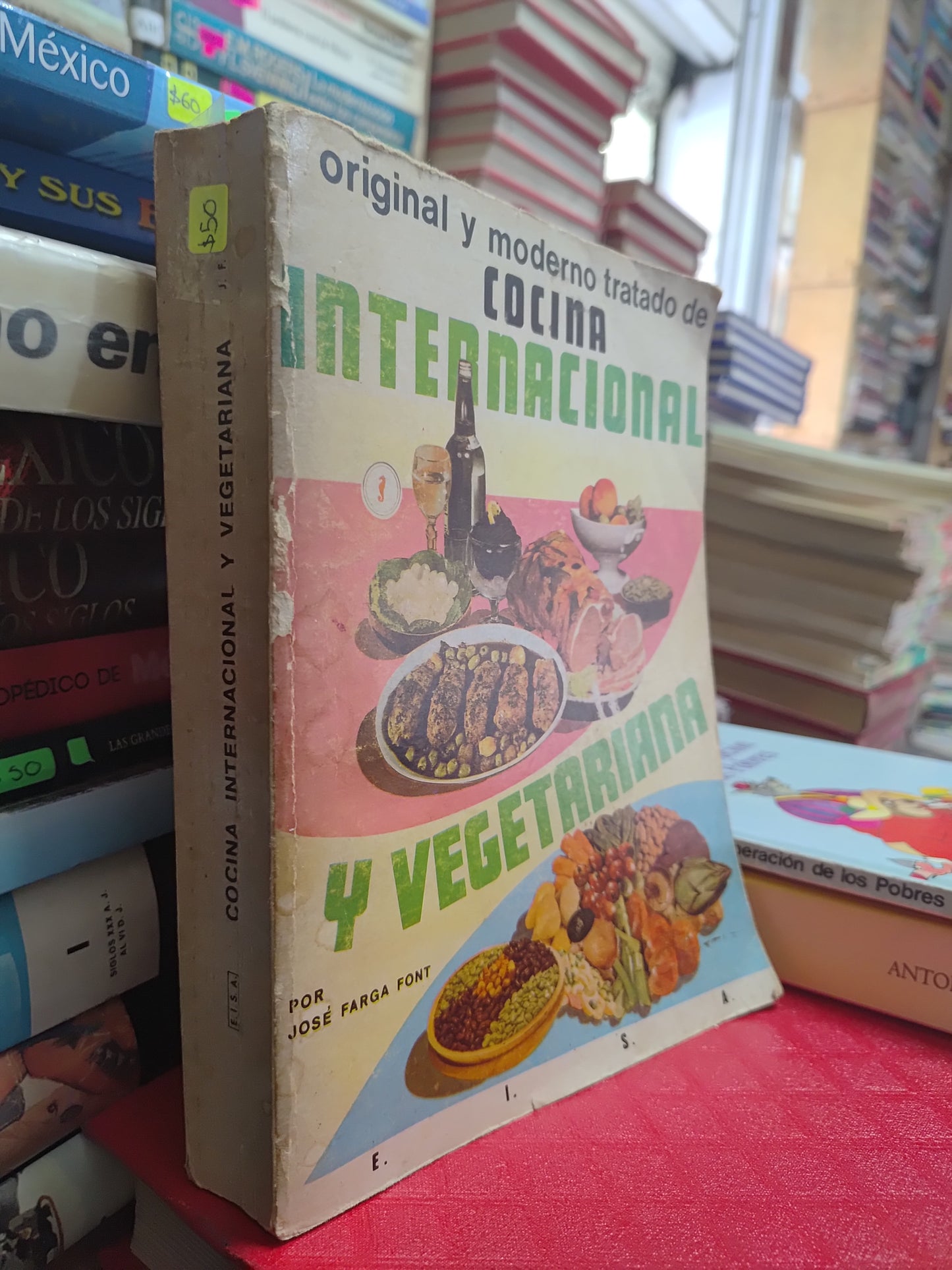 ORIGINAL Y MODERNO TRATADO DE COCINA INTERNACIONAL Y VEGETARIANA POR JOSE FARGA FONT USADO COCINA JUAREZ 507