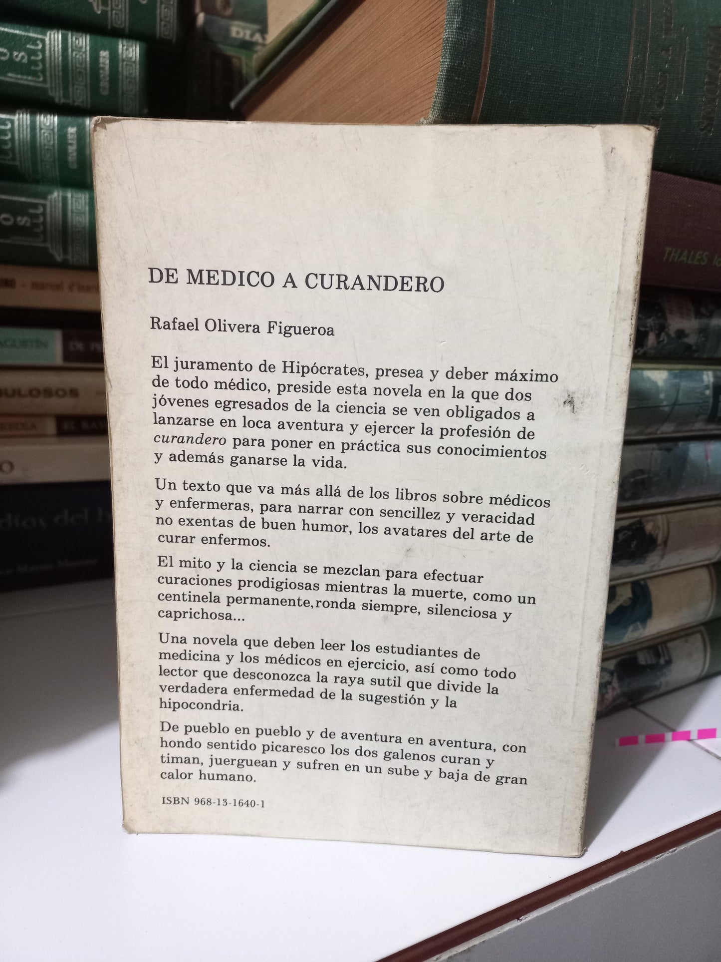 DE MÉDICO A CURANDERO POR RAFAEL OLIVERA FIGUEROA USADO NOVELA JUÁREZ