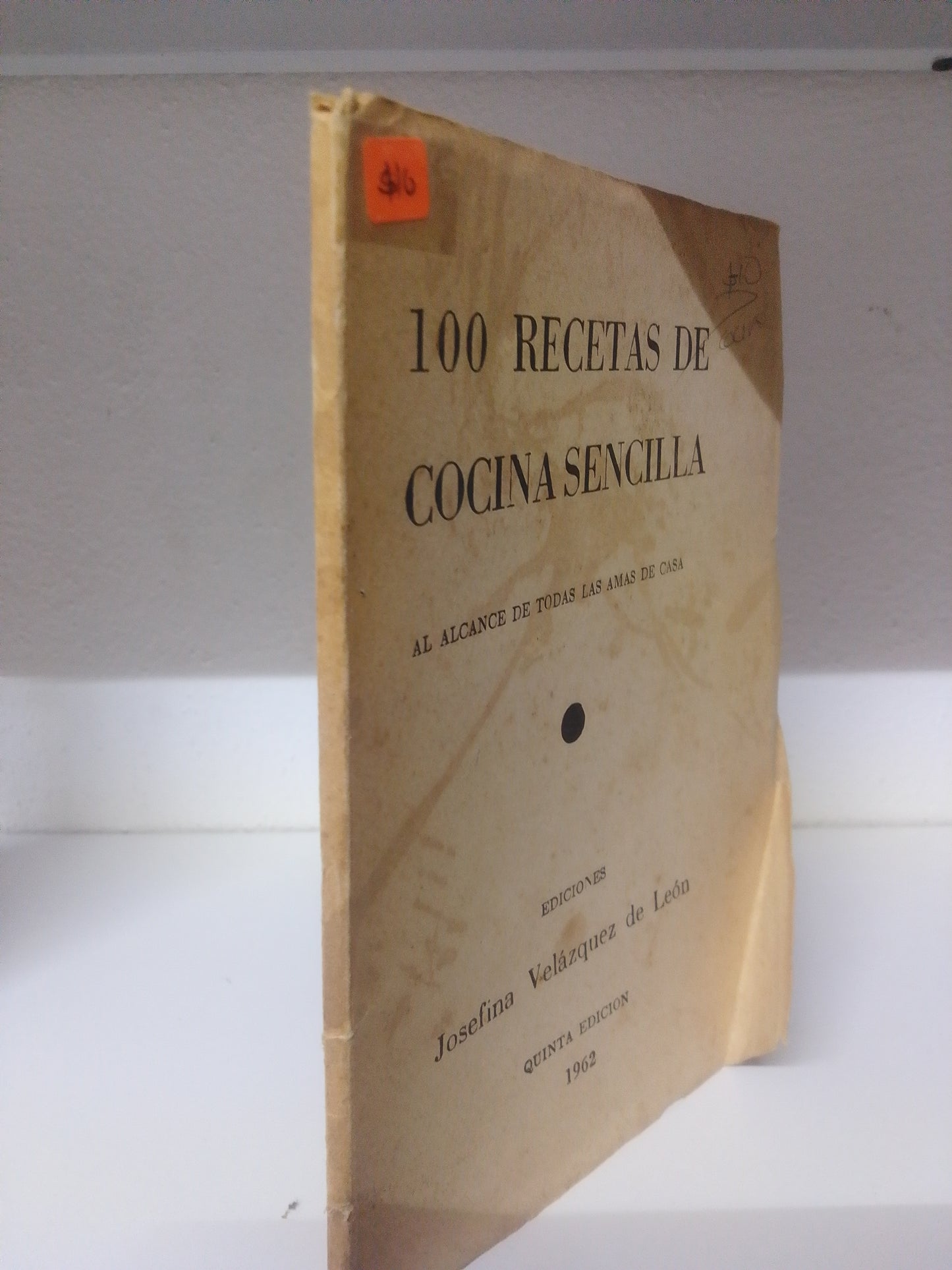 100 RECETAS DE COCINA SENCILLA AL ALCANCE DE TODAS LAS AMAS DE CASA USADO COCINA JUAREZ 515