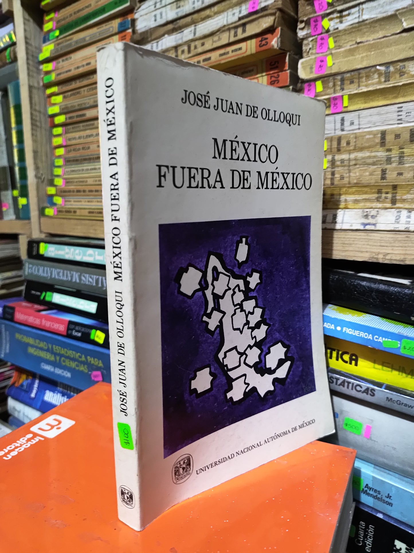 MEXICO FUERA DE MEXICO POR JOSE JUAN DE OLLOQUI USADO HISTORIA JUAREZ 507