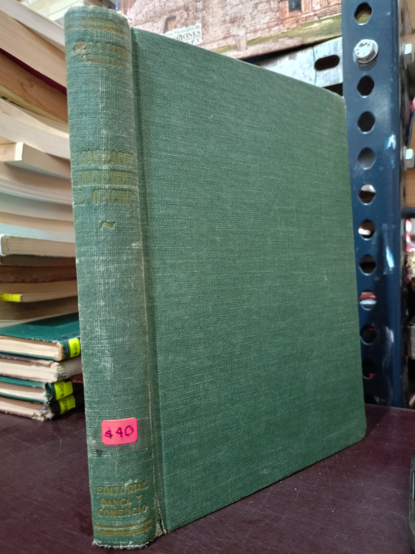 ORGANIZACION Y FUNCIONAMIENTO DE OFICINAS POR AGUSTIN DE LA LLERA USADO ADM LITERARIO 305