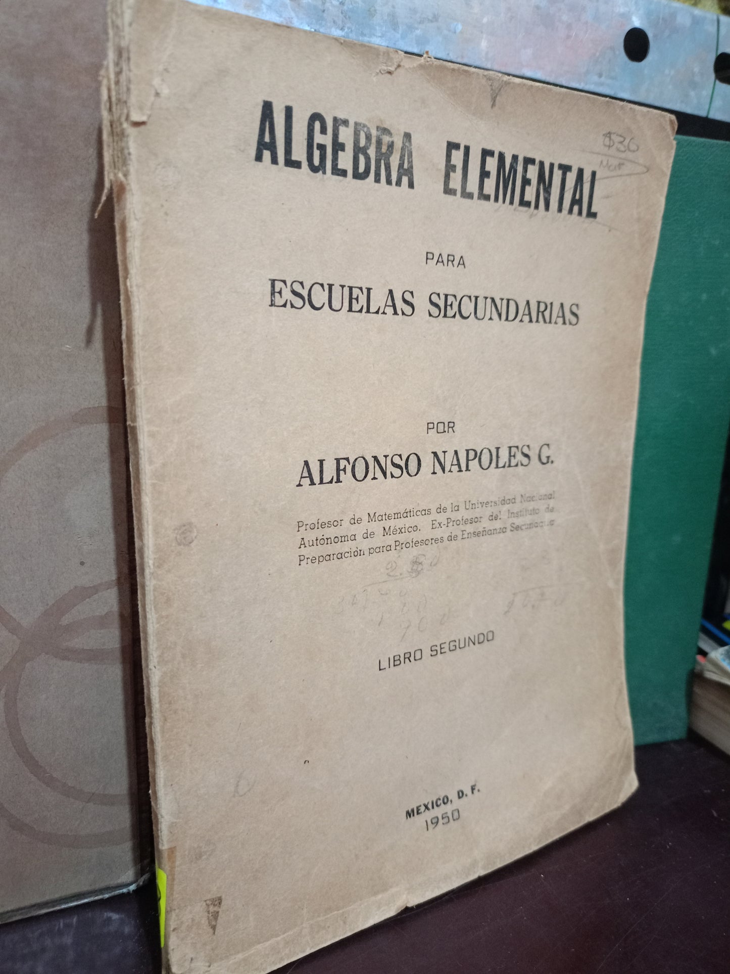 ALGEBRA ELEMENTAL PARA ESCUELA SECUNDARIA POR ALFONSO NÁPOLES G. USADO MATE LITERARIO 305