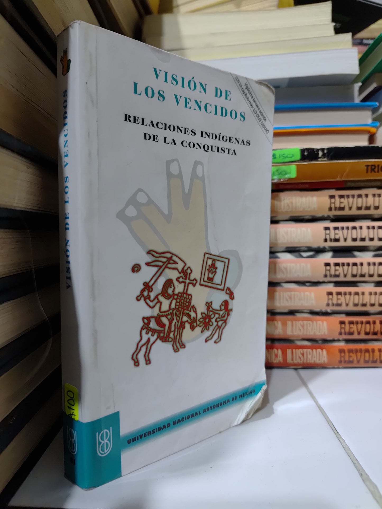VISION DE LOS VENCIDOS POR LA UNAM USADO HISTORIA JUAREZ 507