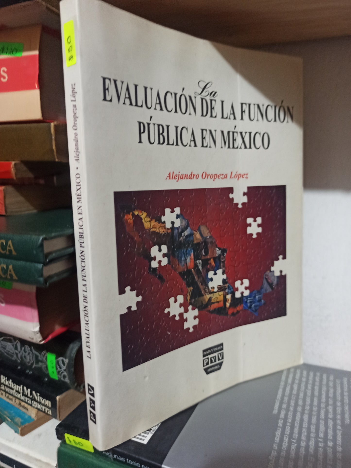 LA EVALUACION DE LA FUNCION PUBLICA EN MEXICO POR ALEJANDRO OROPEZA LOPEZ USADO HISTORIA JUÁREZ