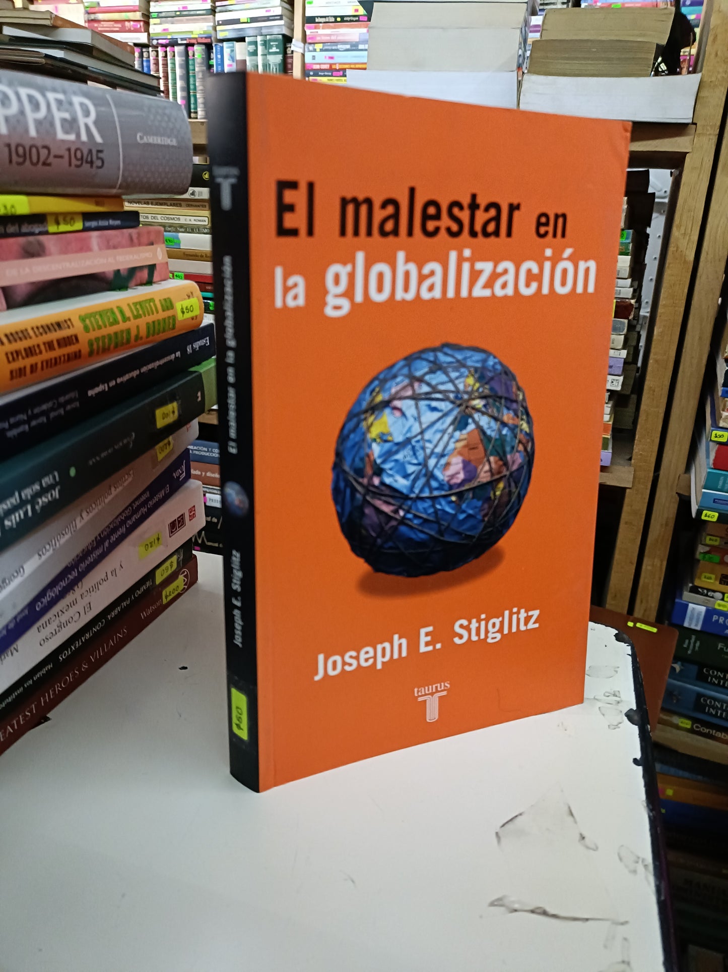 EL MALESTAR EN LA GLOBALIZACIÓN POR JOSEPH E. STIGLITZ USADO POLÍTICA LITERARIO 207