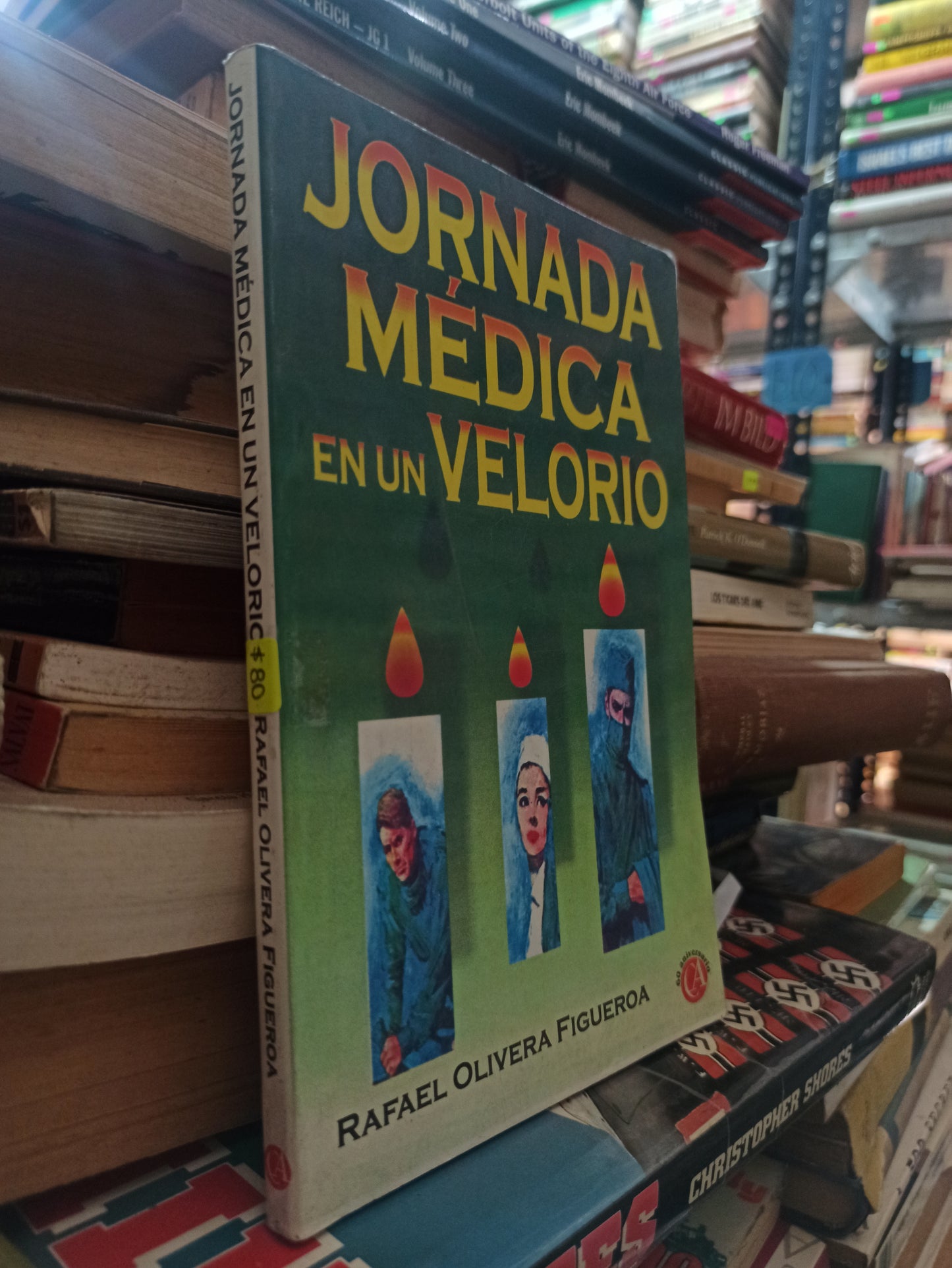 JORNADA MEDICA EN UN VELORIO POR RAFAEL OLIVERA FIGUEROA USADO NOVELAS